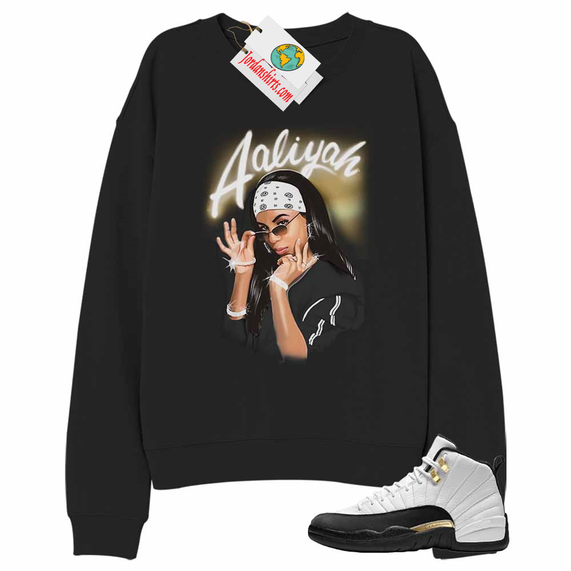 Jordan 12 Sweatshirt, Aaliyah Airbrush Black Sweatshirt Air Jordan 12 Royalty 12s Size Up To 5xl