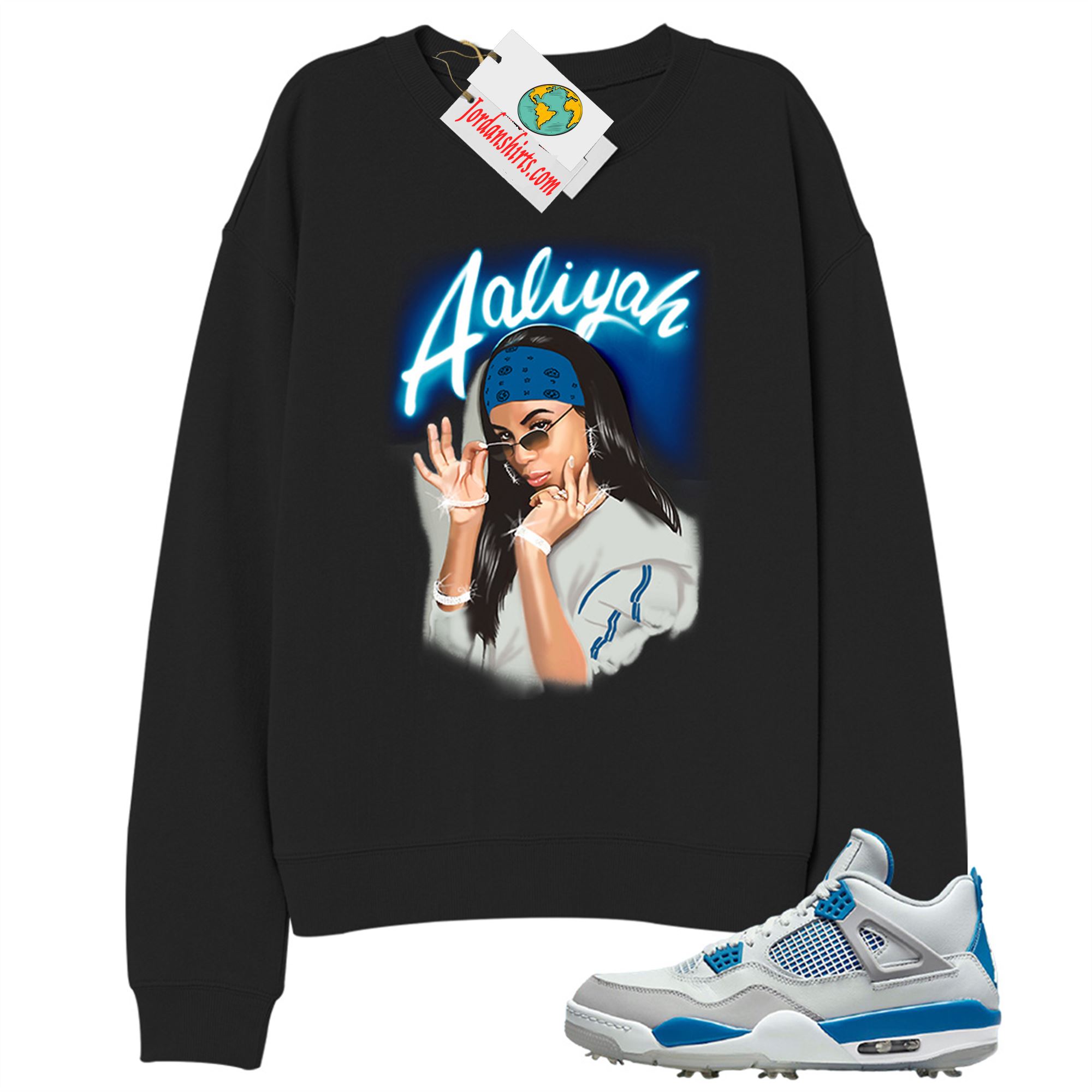 Jordan 4 Sweatshirt, Aaliyah Airbrush Black Sweatshirt Air Jordan 4 Golf Military Blue 4s Full Size Up To 5xl