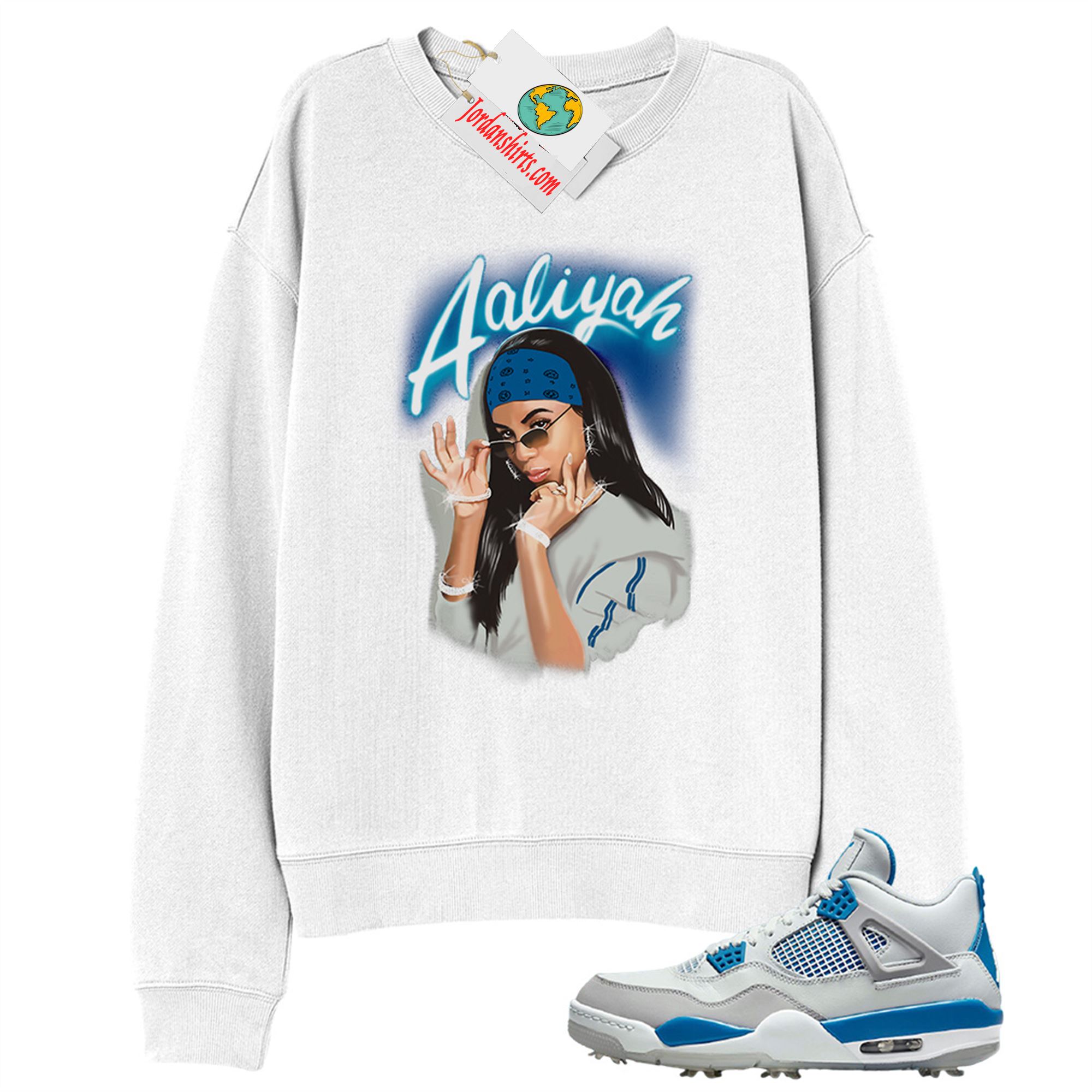 Jordan 4 Sweatshirt, Aaliyah Airbrush White Sweatshirt Air Jordan 4 Golf Military Blue 4s Size Up To 5xl