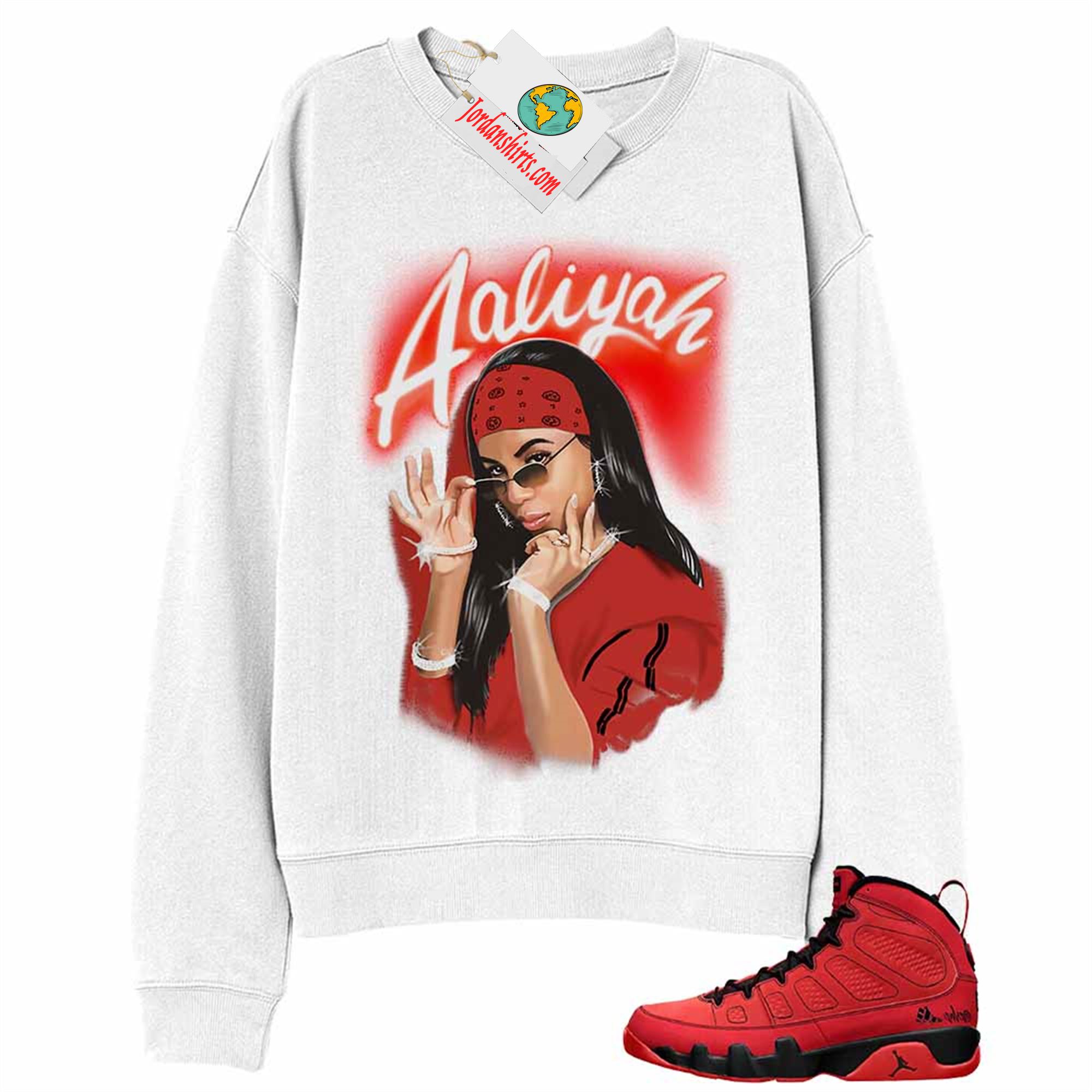Jordan 9 Sweatshirt, Aaliyah Airbrush White Sweatshirt Air Jordan 9 Chile Red 9s Full Size Up To 5xl