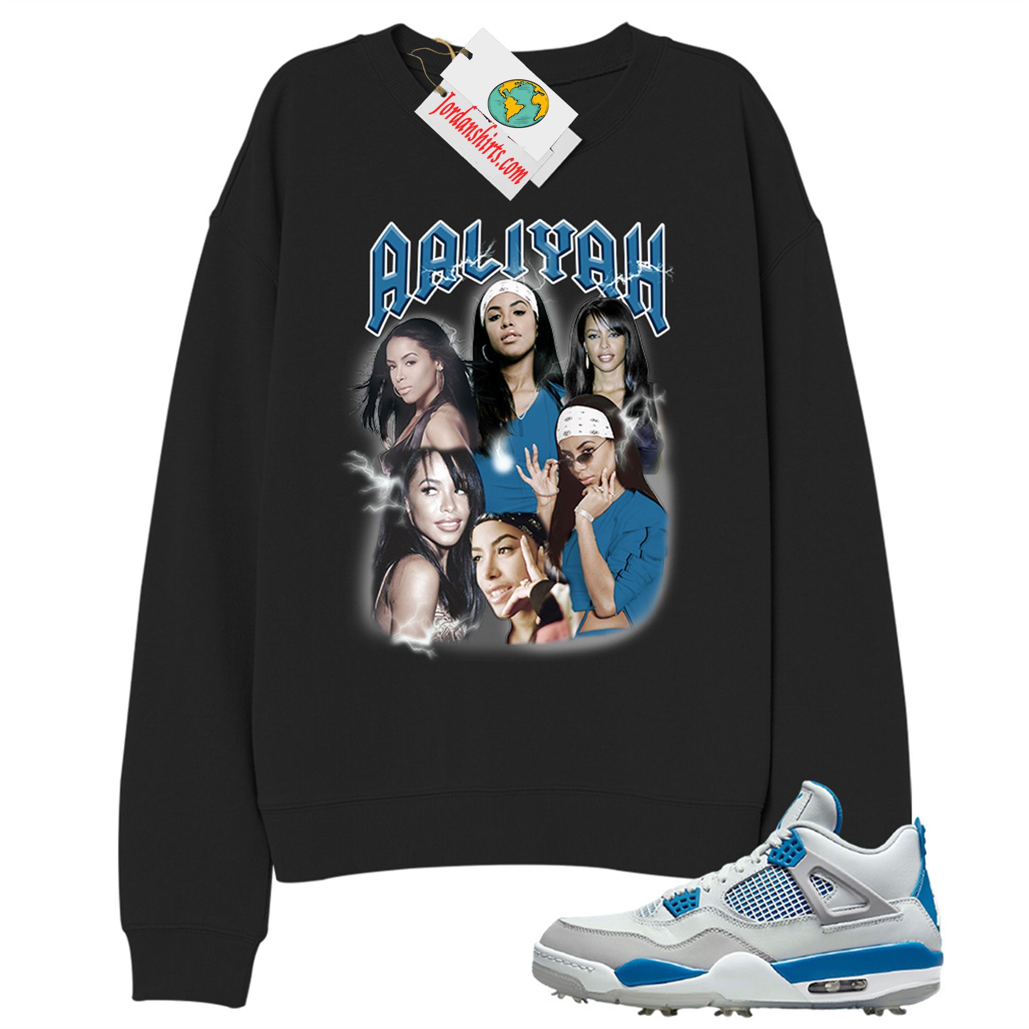 Jordan 4 Sweatshirt, Aaliyah Vintage Black Sweatshirt Air Jordan 4 Golf Military Blue 4s Full Size Up To 5xl