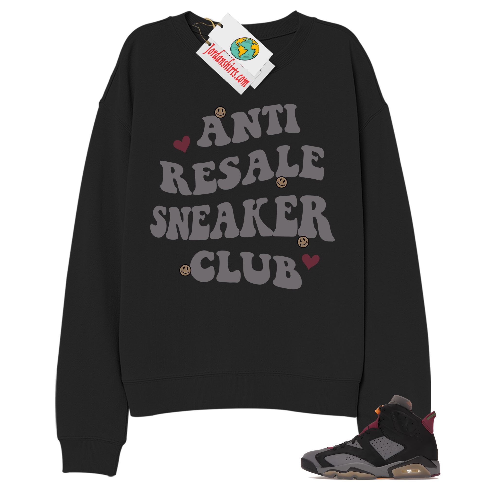 Jordan 6 Sweatshirt, Anti Resale Sneaker Club Black Sweatshirt Air Jordan 6 Bordeaux 6s Full Size Up To 5xl
