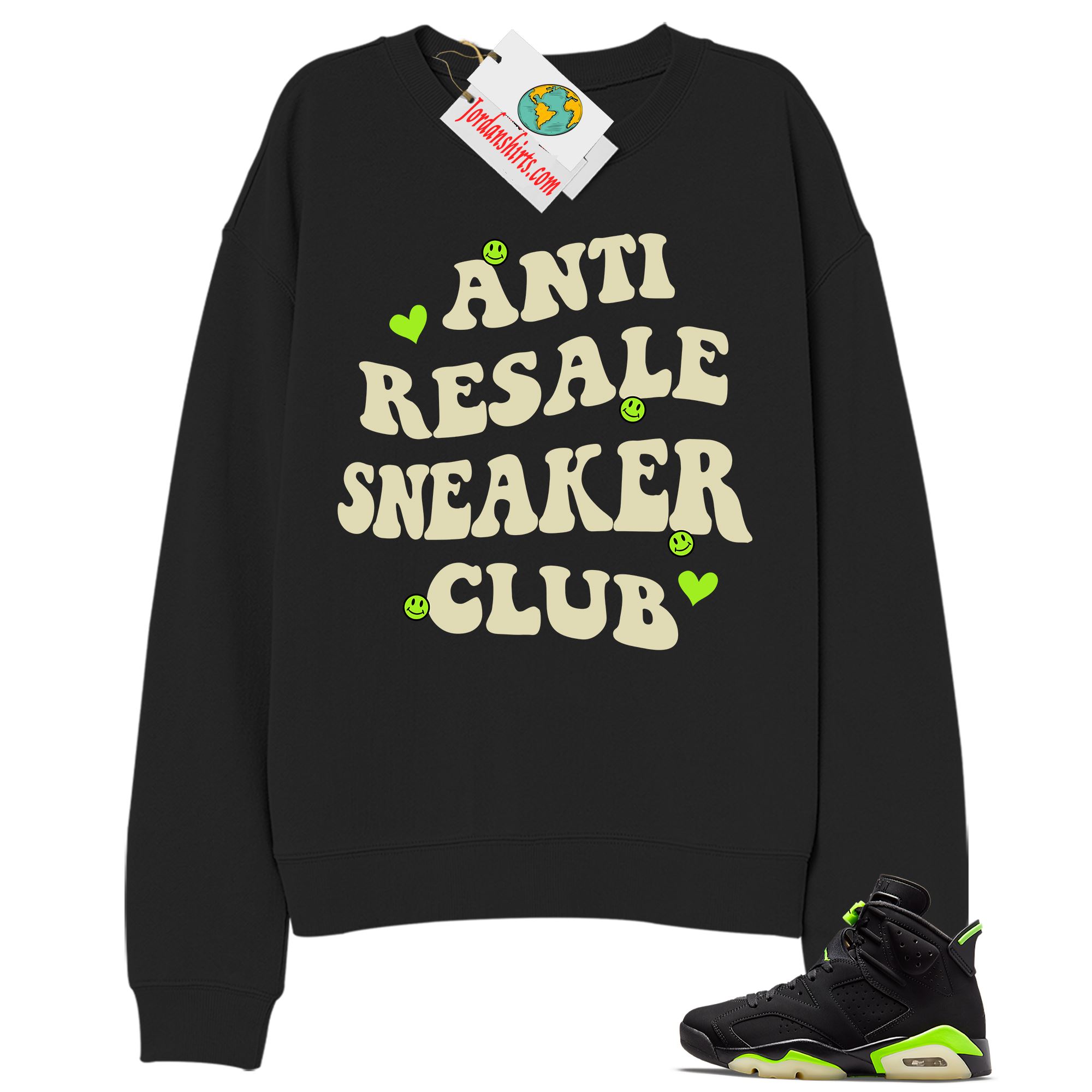 Jordan 6 Sweatshirt, Anti Resale Sneaker Club Black Sweatshirt Air Jordan 6 Electric Green 6s Size Up To 5xl