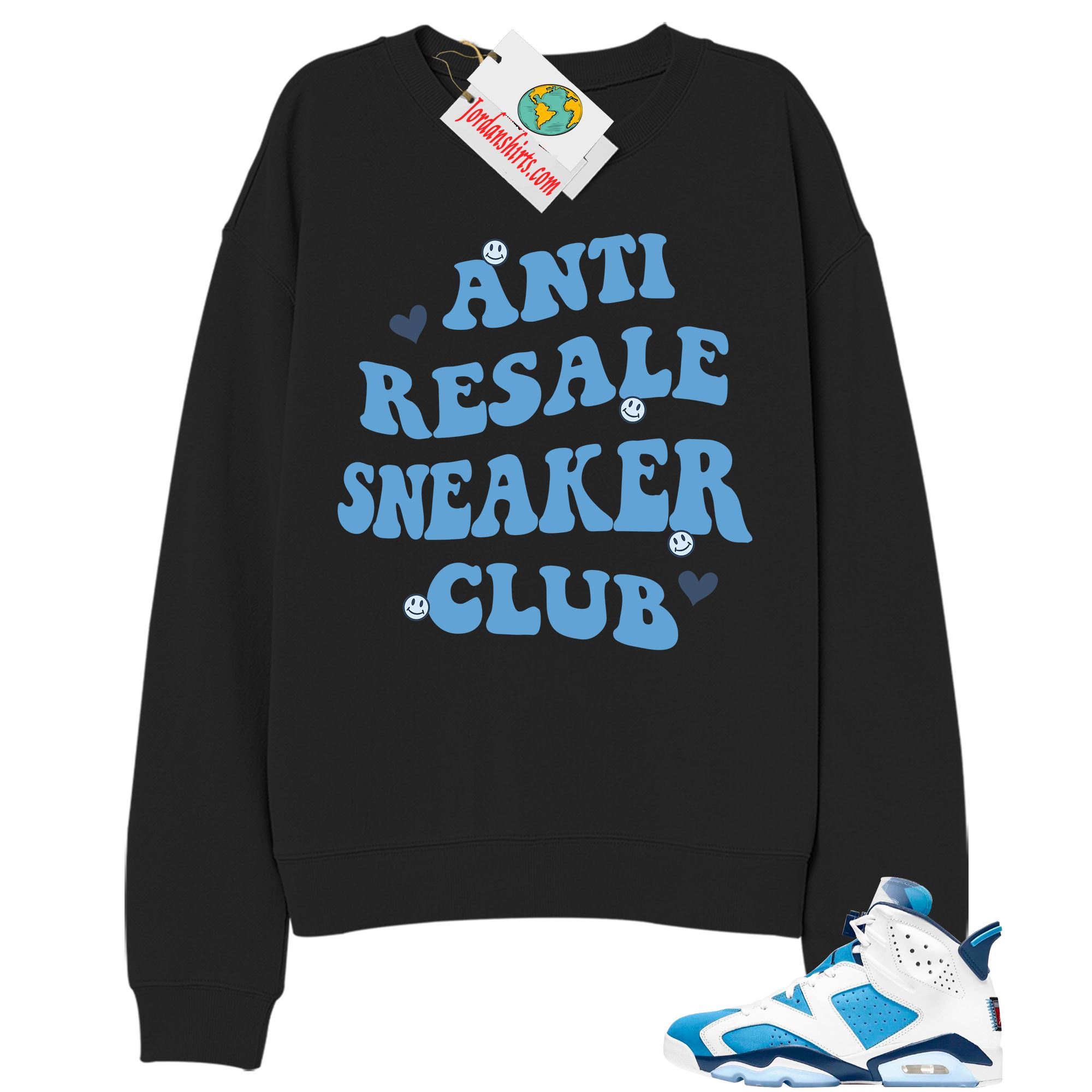 Jordan 6 Sweatshirt, Anti Resale Sneaker Club Black Sweatshirt Air Jordan 6 Unc 6s Size Up To 5xl