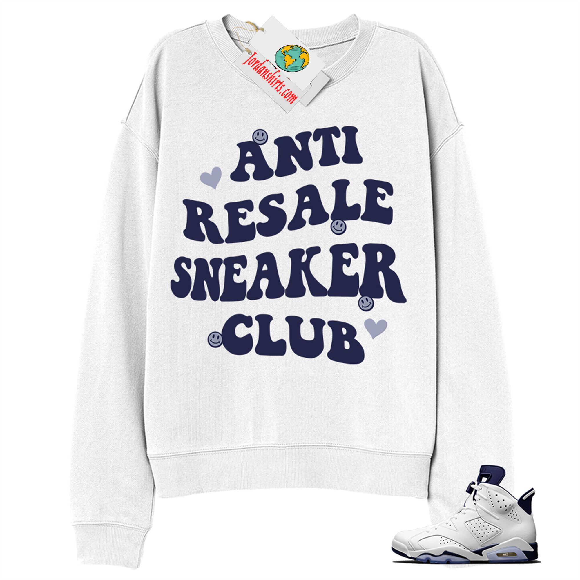 Jordan 6 Sweatshirt, Anti Resale Sneaker Club White Sweatshirt Air Jordan 6 Midnight Navy 6s Plus Size Up To 5xl