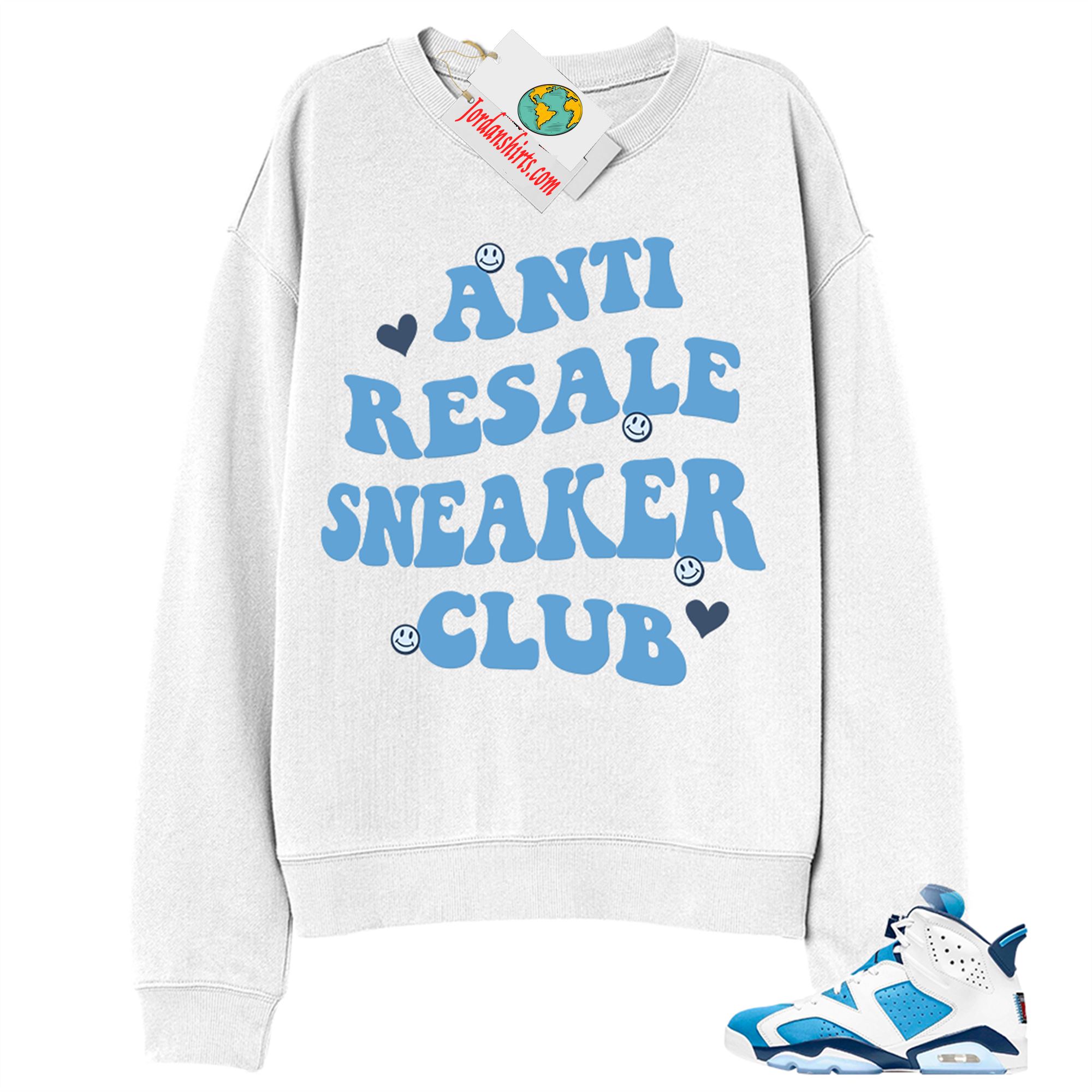 Jordan 6 Sweatshirt, Anti Resale Sneaker Club White Sweatshirt Air Jordan 6 Unc 6s Full Size Up To 5xl