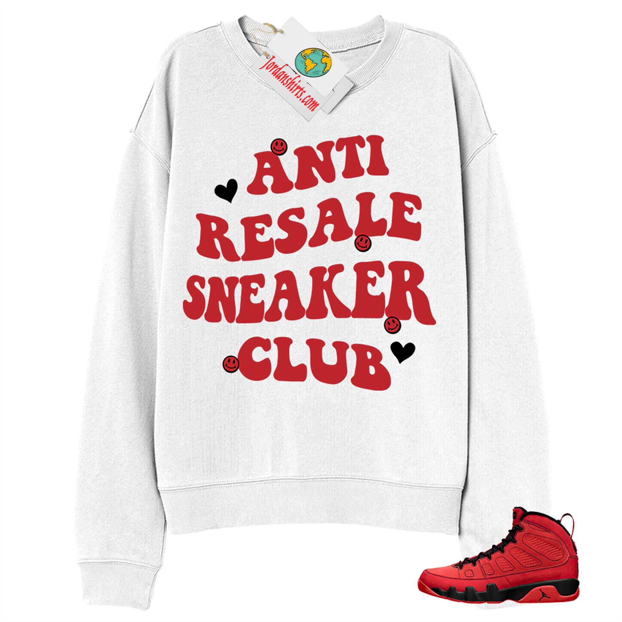 Jordan 9 Sweatshirt, Anti Resale Sneaker Club White Sweatshirt Air Jordan 9 Chile Red 9s Full Size Up To 5xl