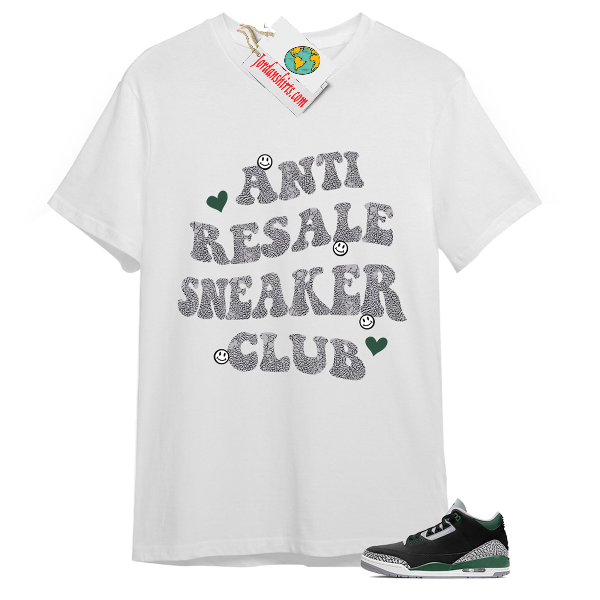 Jordan 3 Shirt, Anti Resale Sneaker Club White T-shirt Air Jordan 3 Pine Green 3s Plus Size Up To 5xl