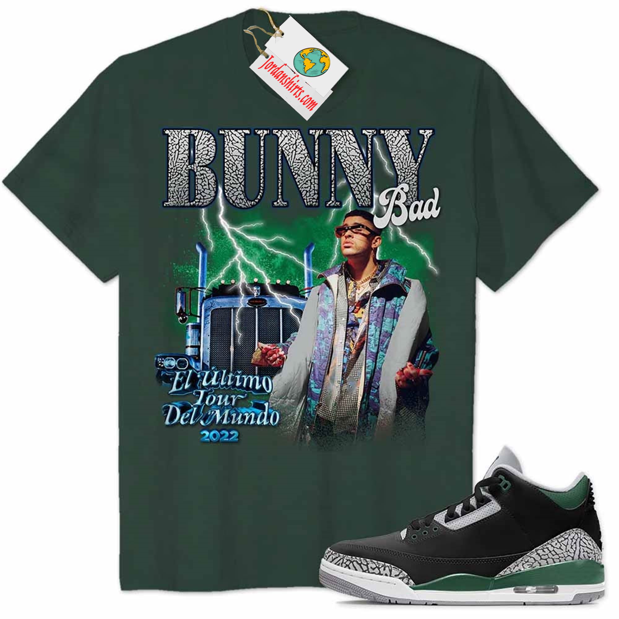Jordan 3 Shirt, Bad Bunny 2022 Forest Air Jordan 3 Pine Green 3s Plus Size Up To 5xl