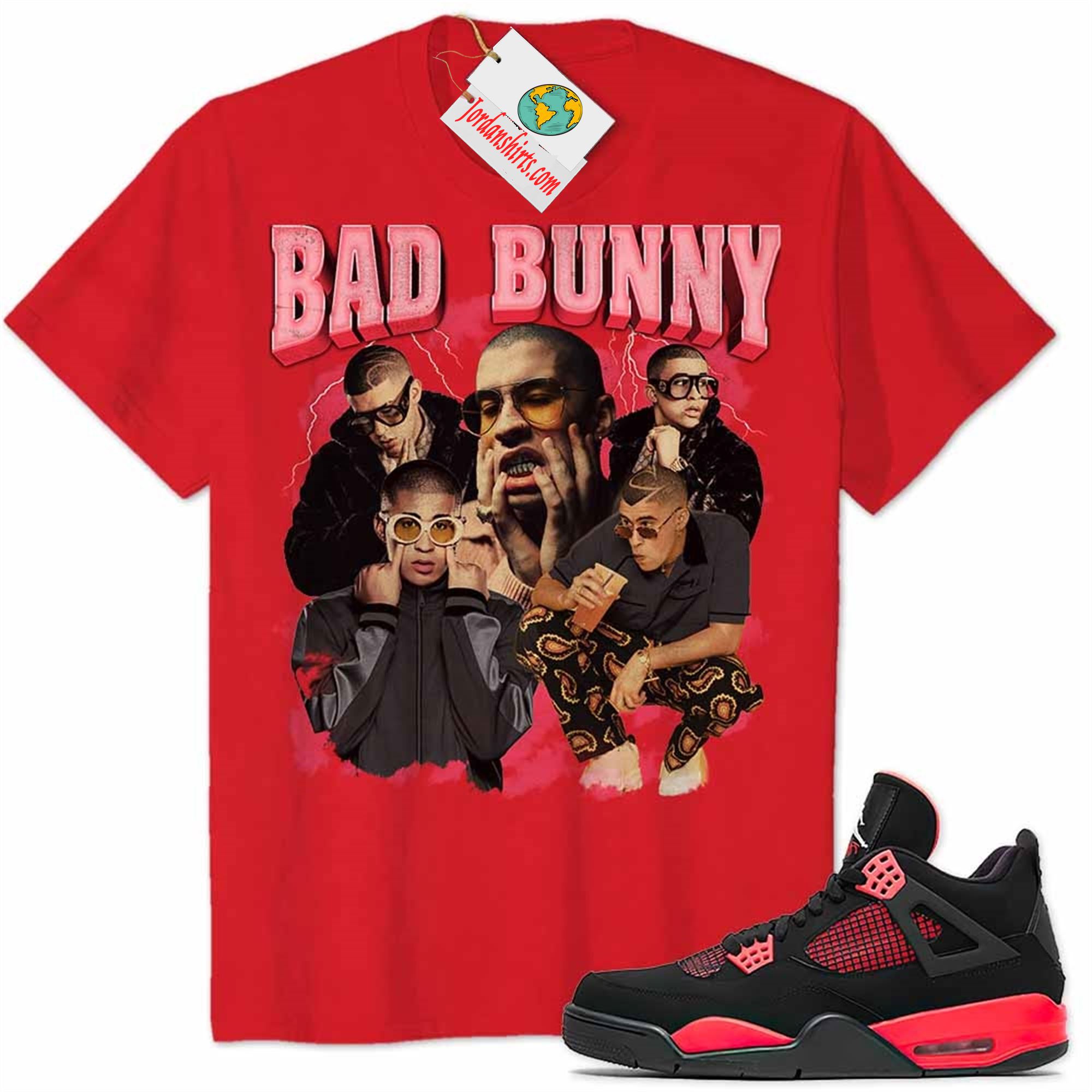 Jordan 4 Shirt, Bad Bunny Rapper Graphic Red Air Jordan 4 Red Thunder 4s Size Up To 5xl