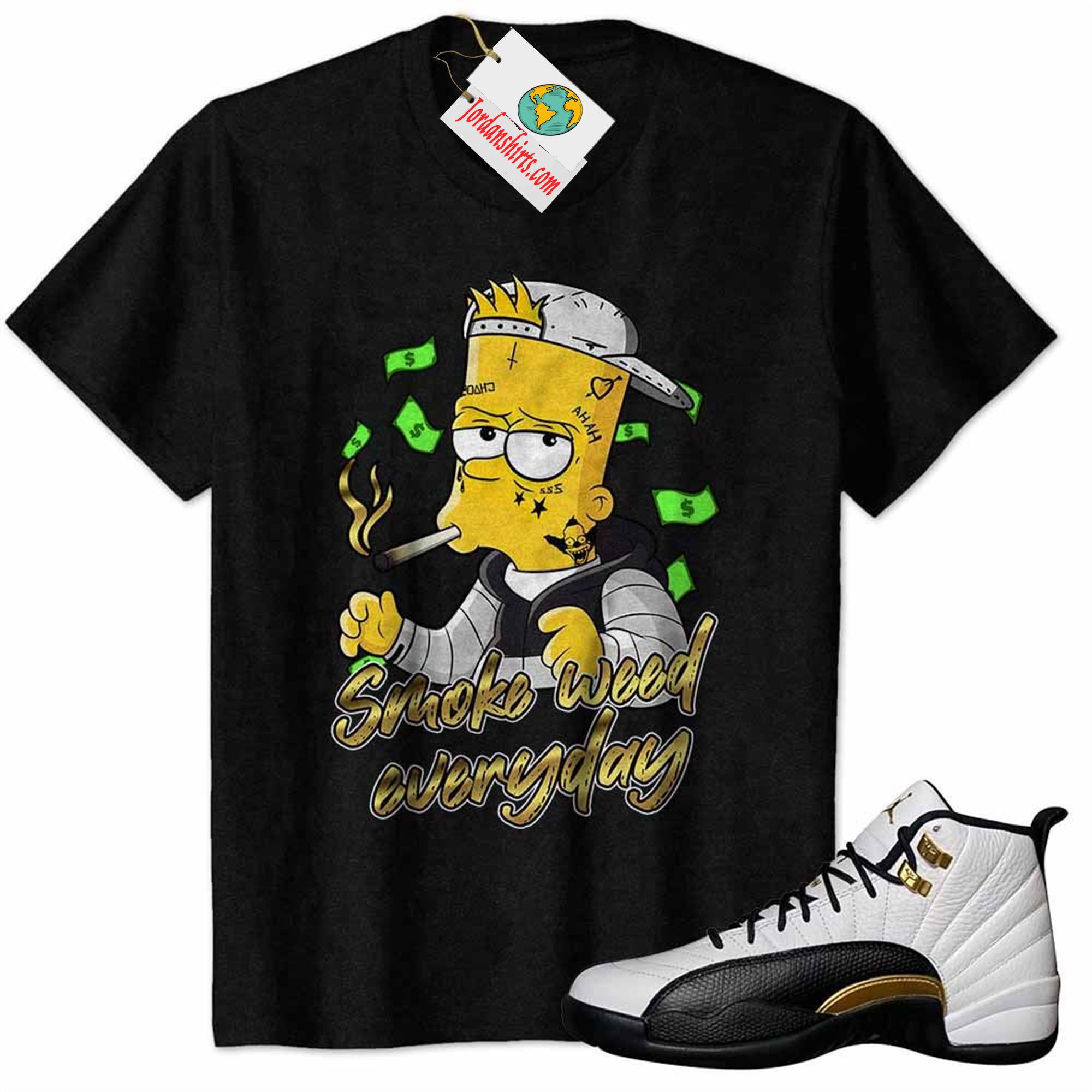 Jordan 12 Shirt, Bart Simpson Smoke Weed Everyday Black Air Jordan 12 Royalty 12s Plus Size Up To 5xl