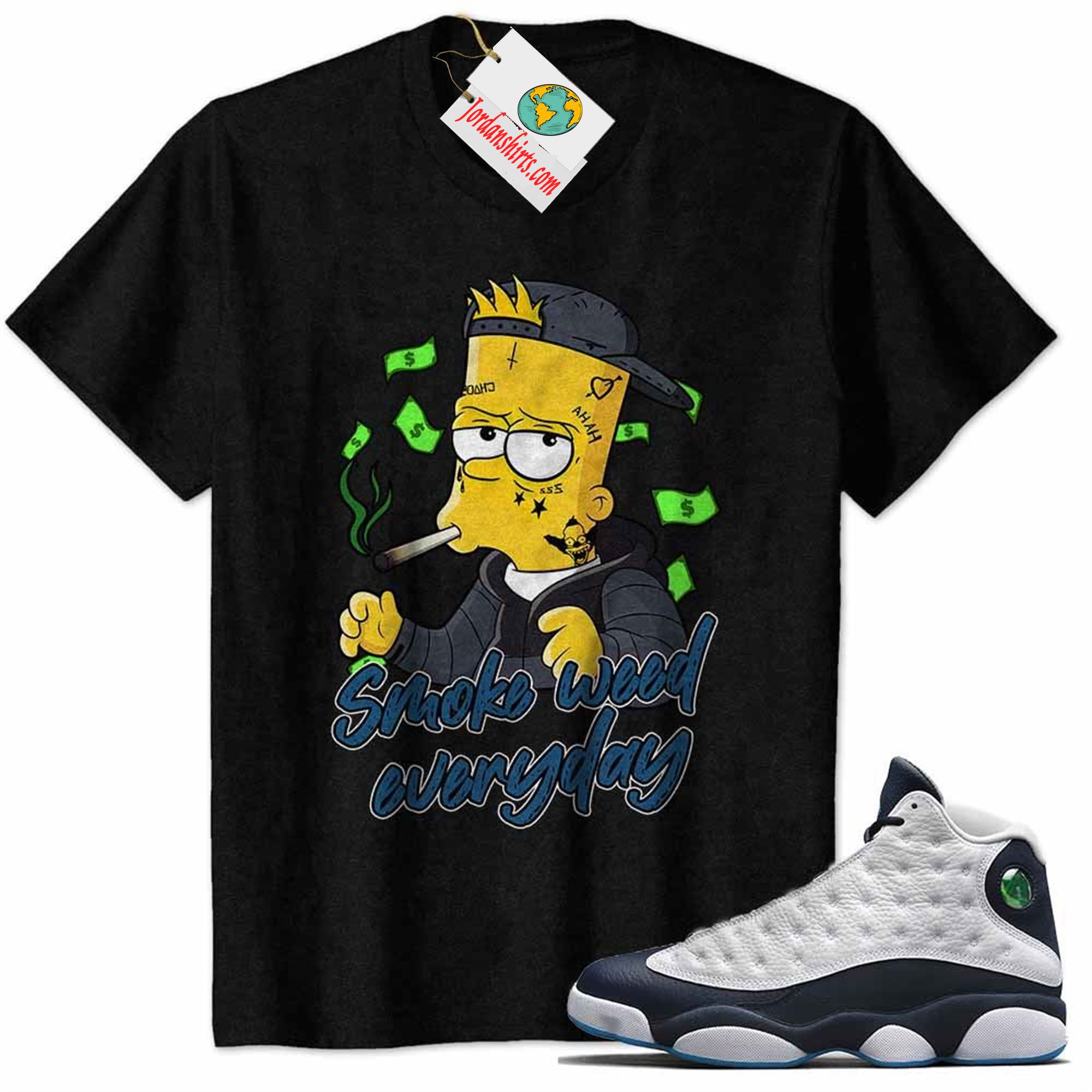 Jordan 13 Shirt, Bart Simpson Smoke Weed Everyday Black Air Jordan 13 Obsidian 13s Size Up To 5xl