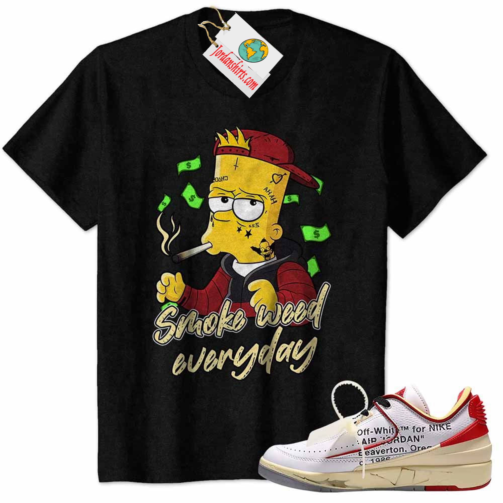 Jordan 2 Shirt, Bart Simpson Smoke Weed Everyday Black Air Jordan 2 Low White Red Off-white 2s Plus Size Up To 5xl