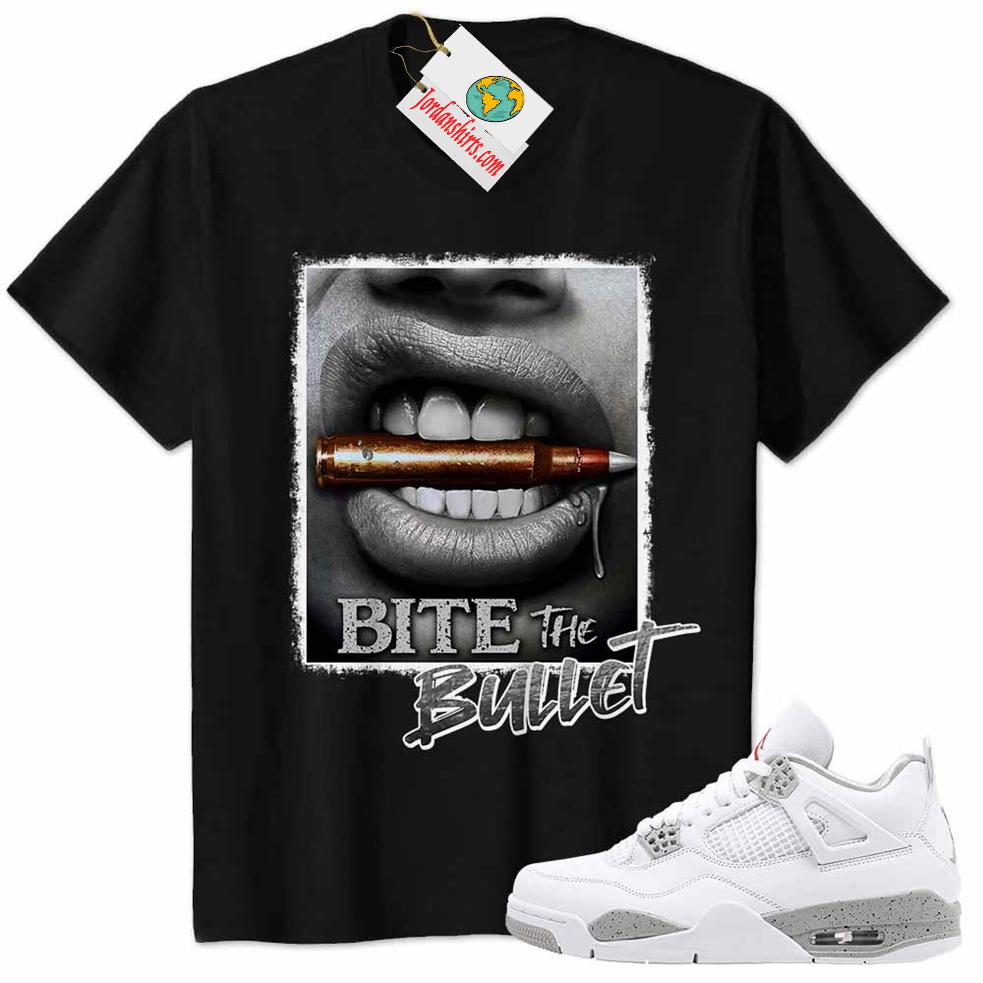 Jordan 4 Shirt, Bite The Bullet Sexy Girl Black Air Jordan 4 White Oreo 4s Full Size Up To 5xl