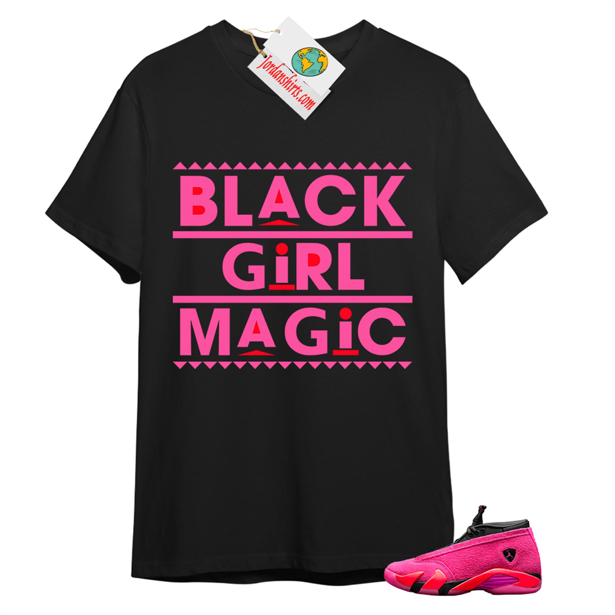Jordan 14 Shirt, Black Girl Magic Black T-shirt Air Jordan 14 Wmns Shocking Pink 14s Full Size Up To 5xl