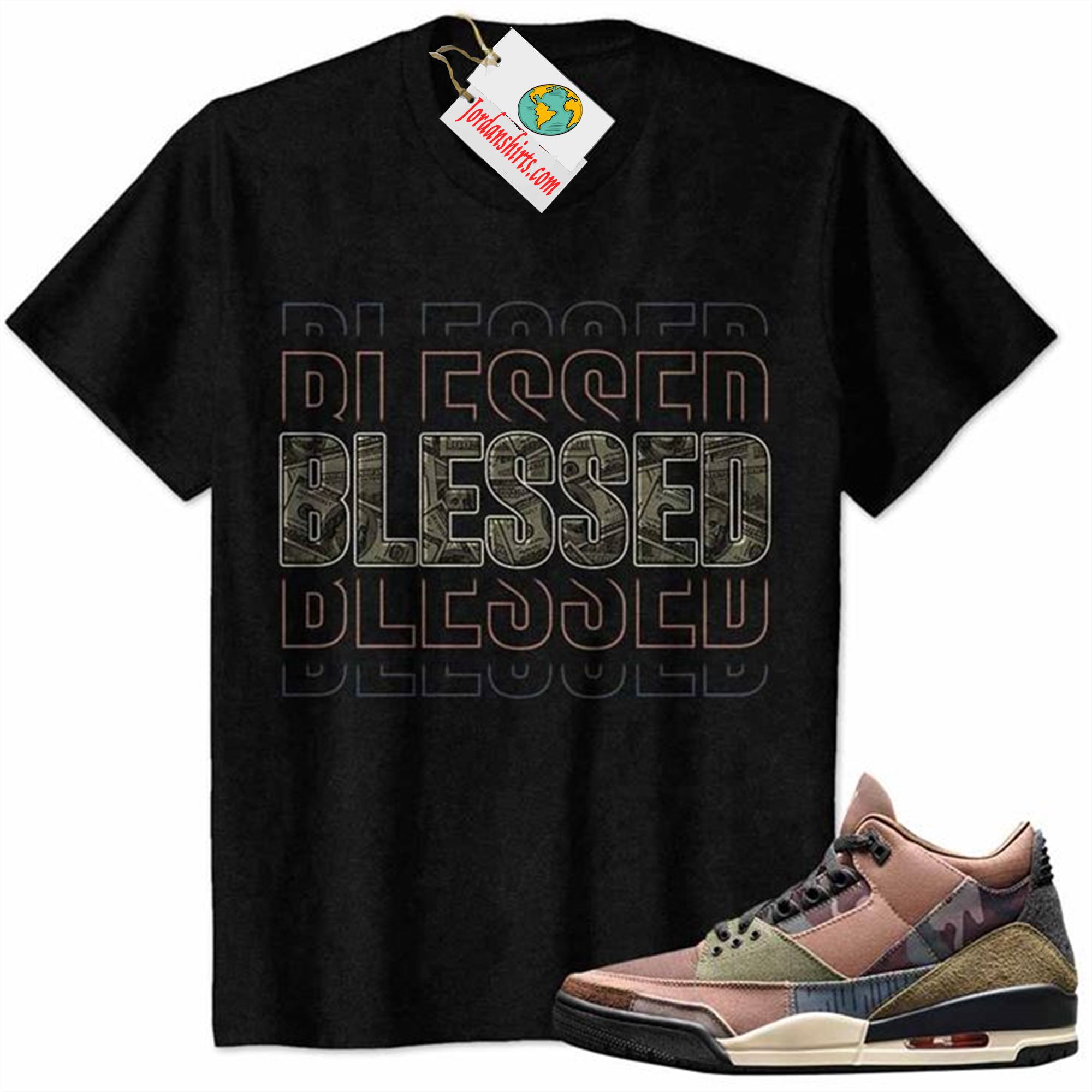 Jordan 3 Shirt, Blessed Dollar Money Black Air Jordan 3 Camo 3s Plus Size Up To 5xl