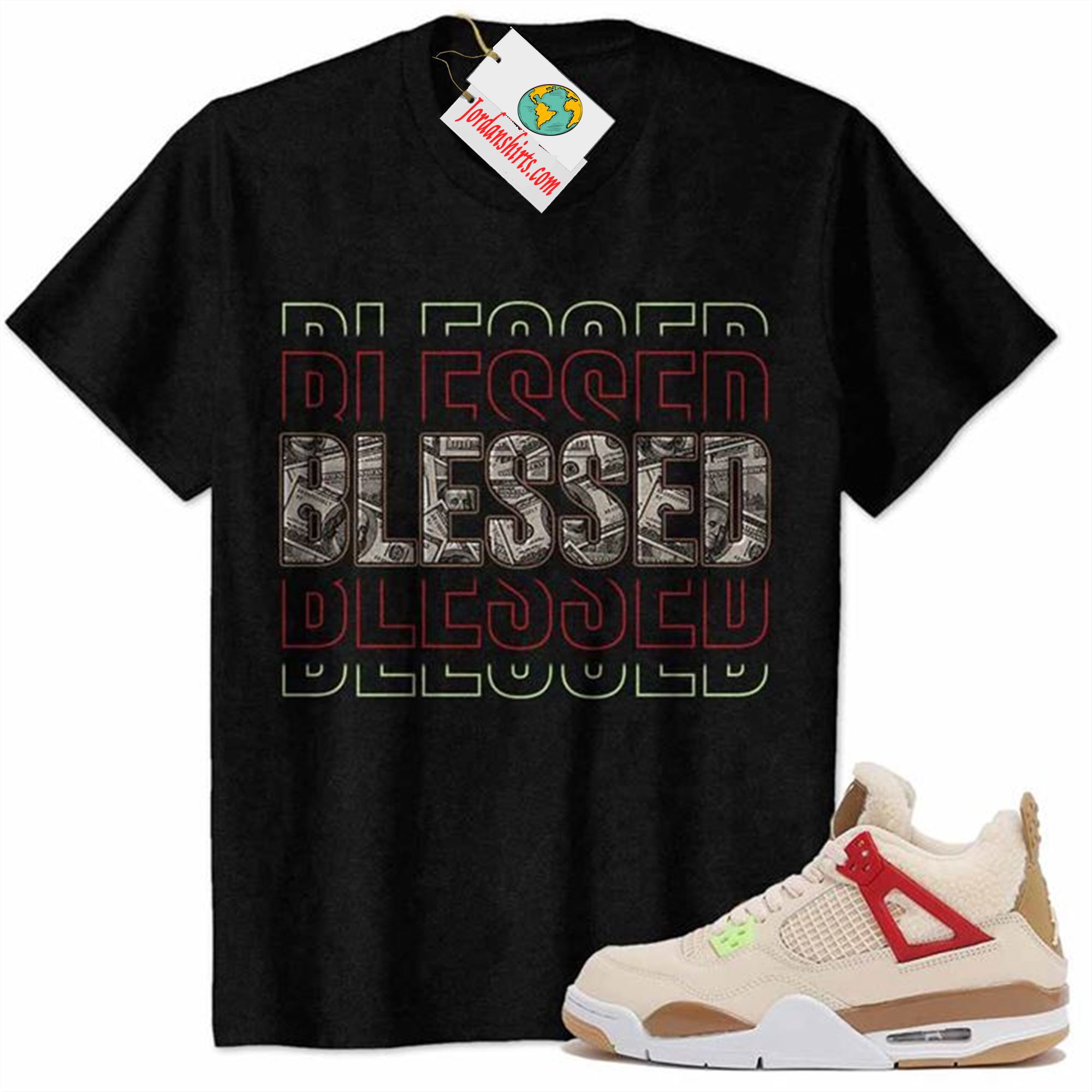 Jordan 4 Shirt, Blessed Dollar Money Black Air Jordan 4 Wild Things 4s Plus Size Up To 5xl