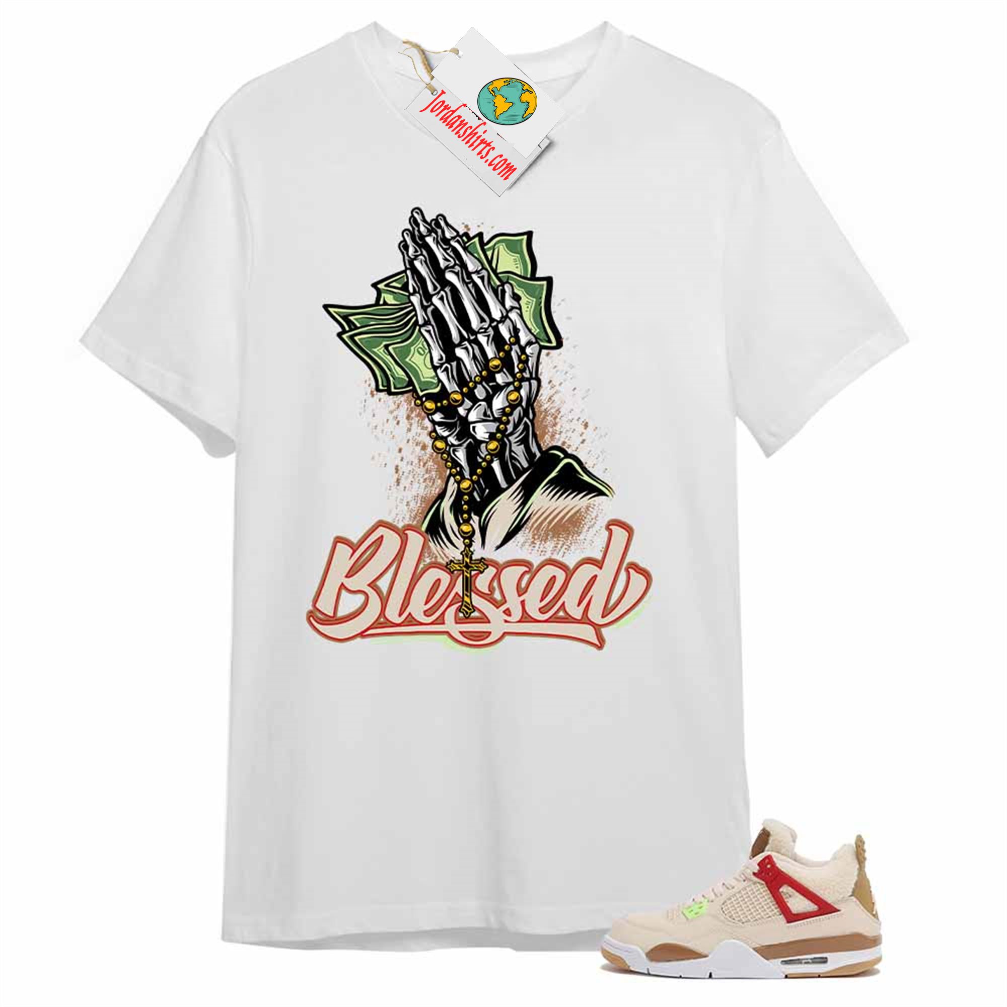 Jordan 4 Shirt, Blessed Pray Hand Money White Air Jordan 4 Wild Things 4s Size Up To 5xl