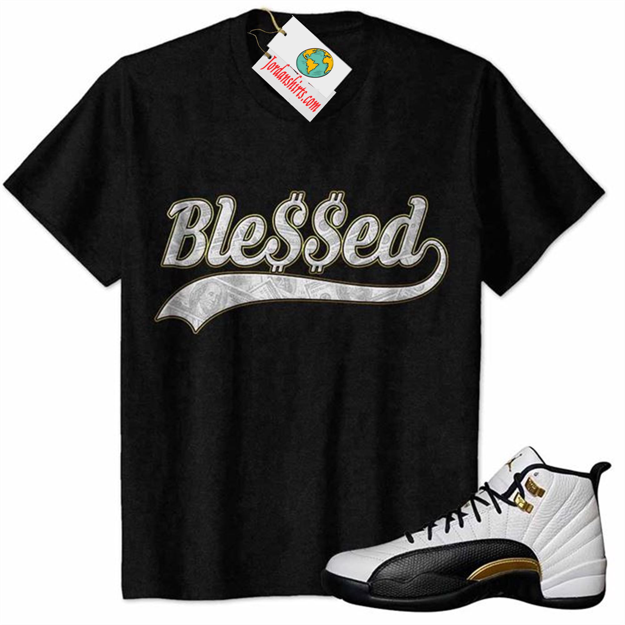 Jordan 12 Shirt, Blessed Usd Benjamin Franklin Black Air Jordan 12 Royalty 12s Size Up To 5xl