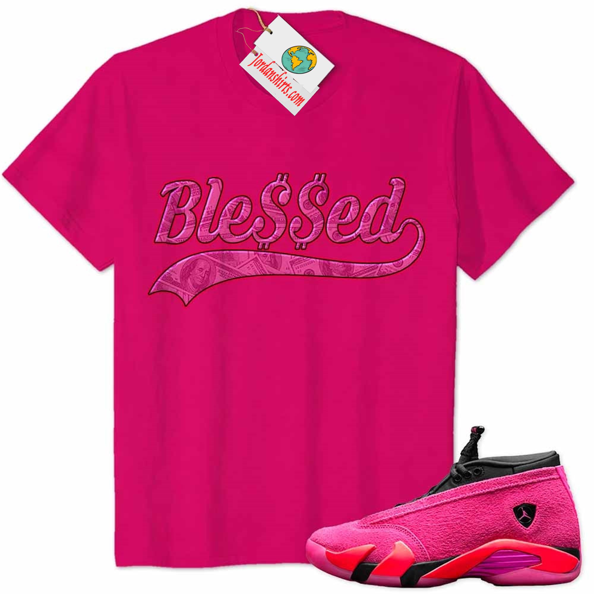 Jordan 14 Shirt, Blessed Usd Benjamin Franklin Heliconia Air Jordan 14 Wmns Shocking Pink 14s Size Up To 5xl