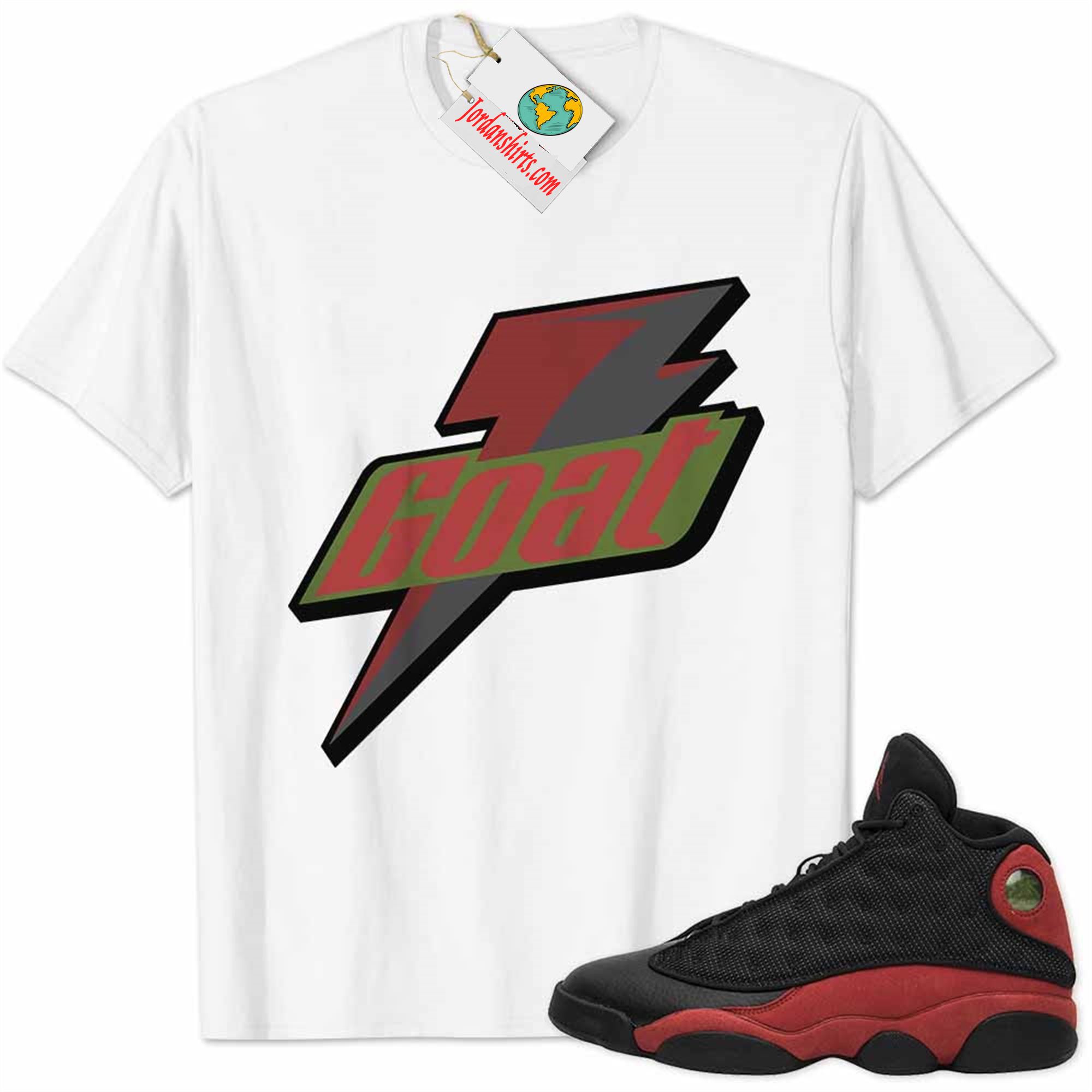 Jordan 13 Shirt, Bred 13s Shirt Goat Greatest Of All Time White Size Up To 5xl