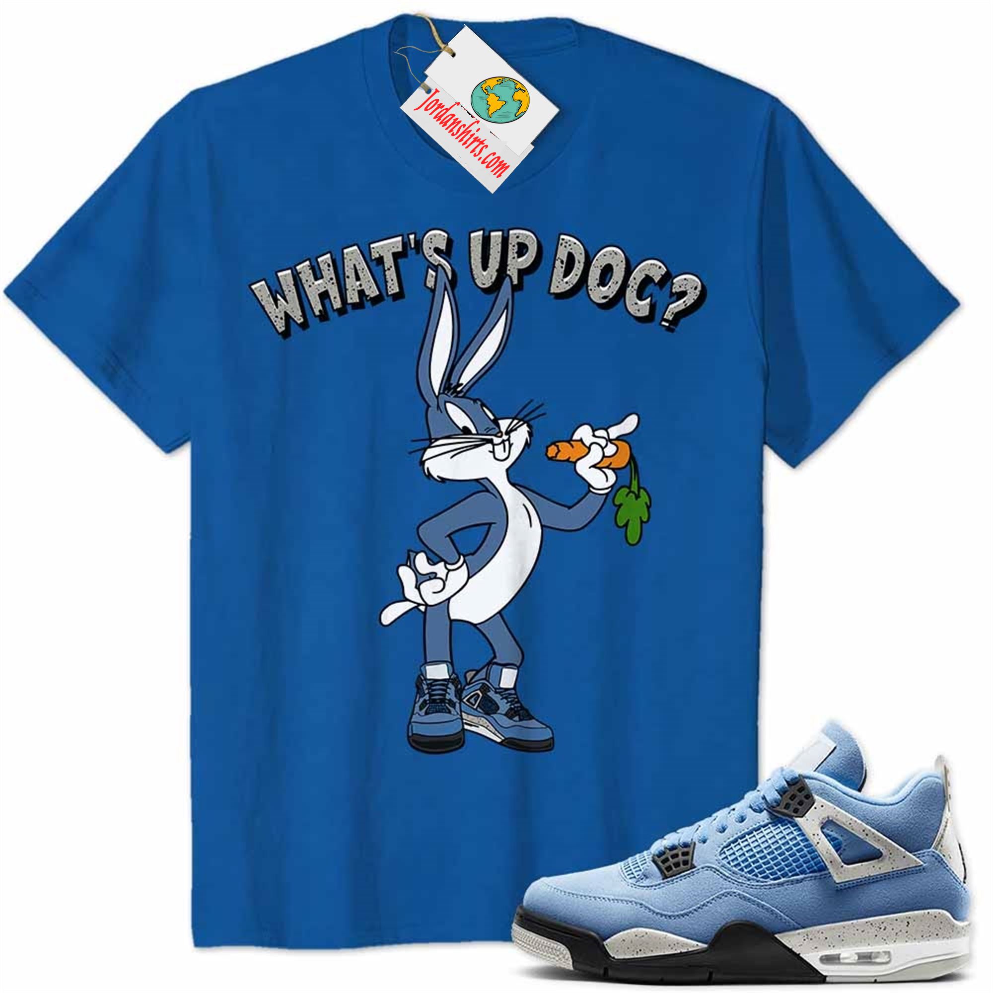 Jordan 4 Shirt, Bugs Bunny Looney Tunes Whats Up Doc Blue Air Jordan 4 University Blue 4s Size Up To 5xl