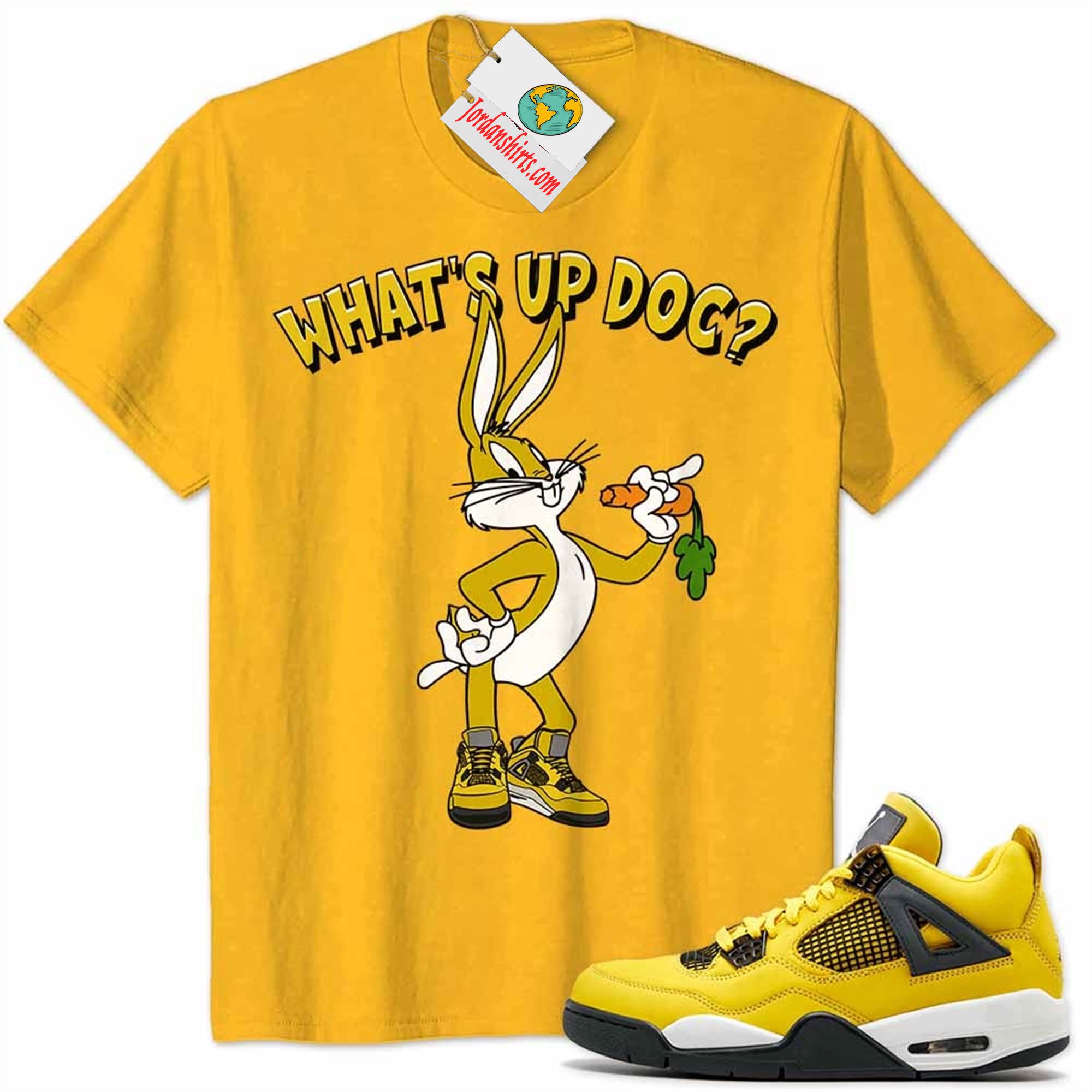 Jordan 4 Shirt, Bugs Bunny Looney Tunes Whats Up Doc Gold Air Jordan 4 Tour Yellow Lightning 4s Full Size Up To 5xl