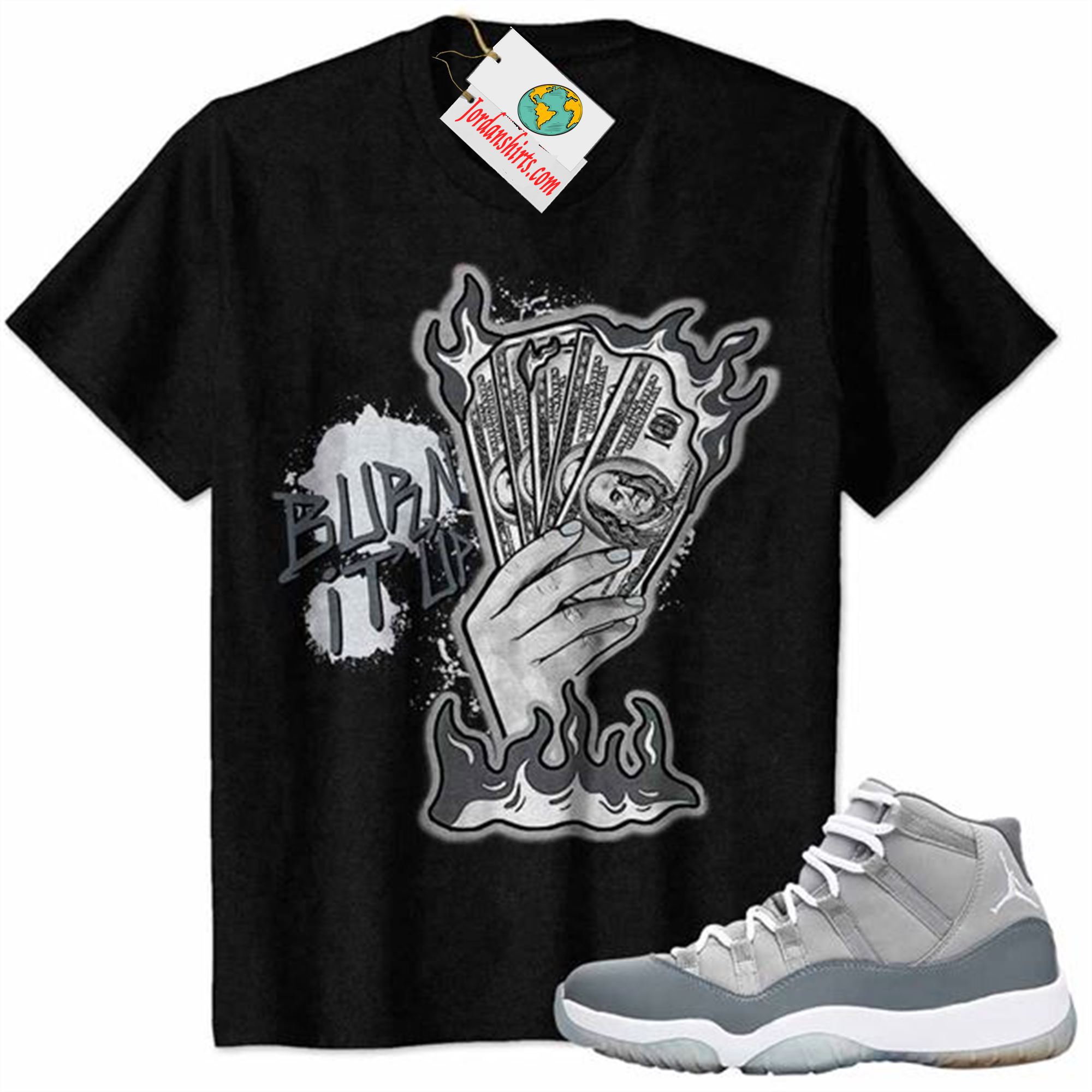 Jordan 11 Shirt, Burn It Up Black Air Jordan 11 Cool Grey 11s Plus Size Up To 5xl