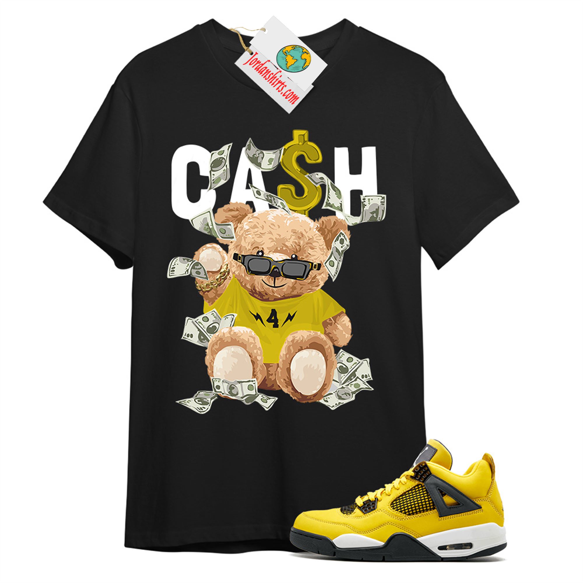 Jordan 4 Shirt, Cash Teddy Bear In Sunglasses Black T-shirt Air Jordan 4 Tour Yellowlightning 4s Full Size Up To 5xl
