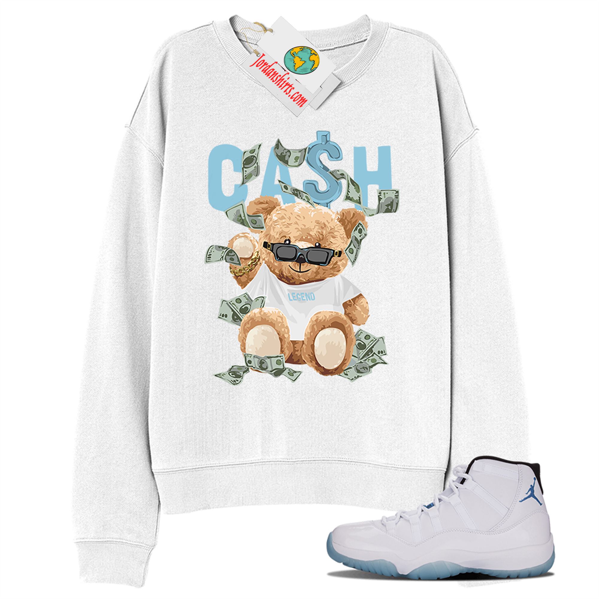 Jordan 11 Sweatshirt, Cash Teddy Bear In Sunglasses White Sweatshirt Air Jordan 11 Legend Blue 11s Full Size Up To 5xl