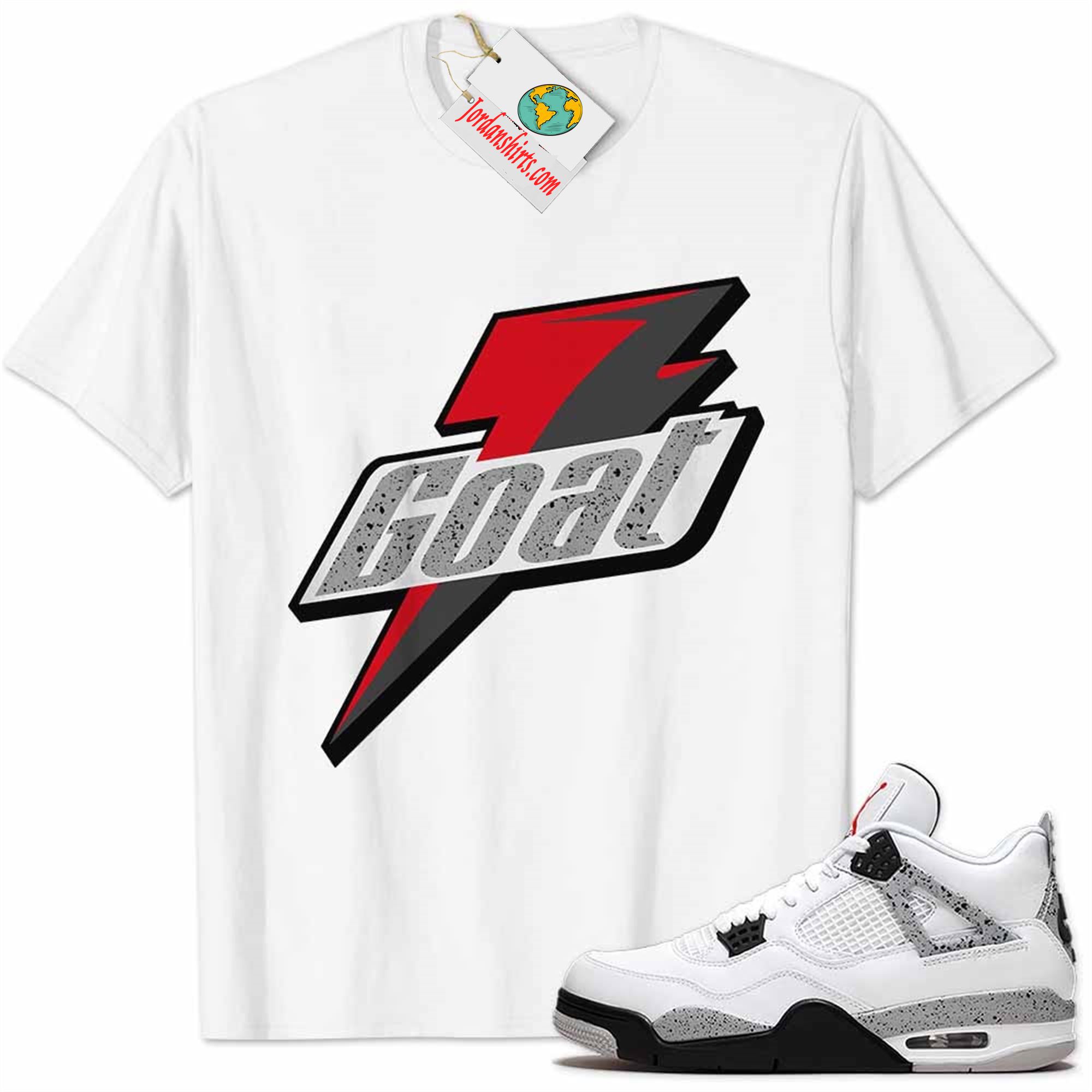 Jordan 4 Shirt, Cement 4s Shirt Goat Greatest Of All Time White Full Size Up To 5xl