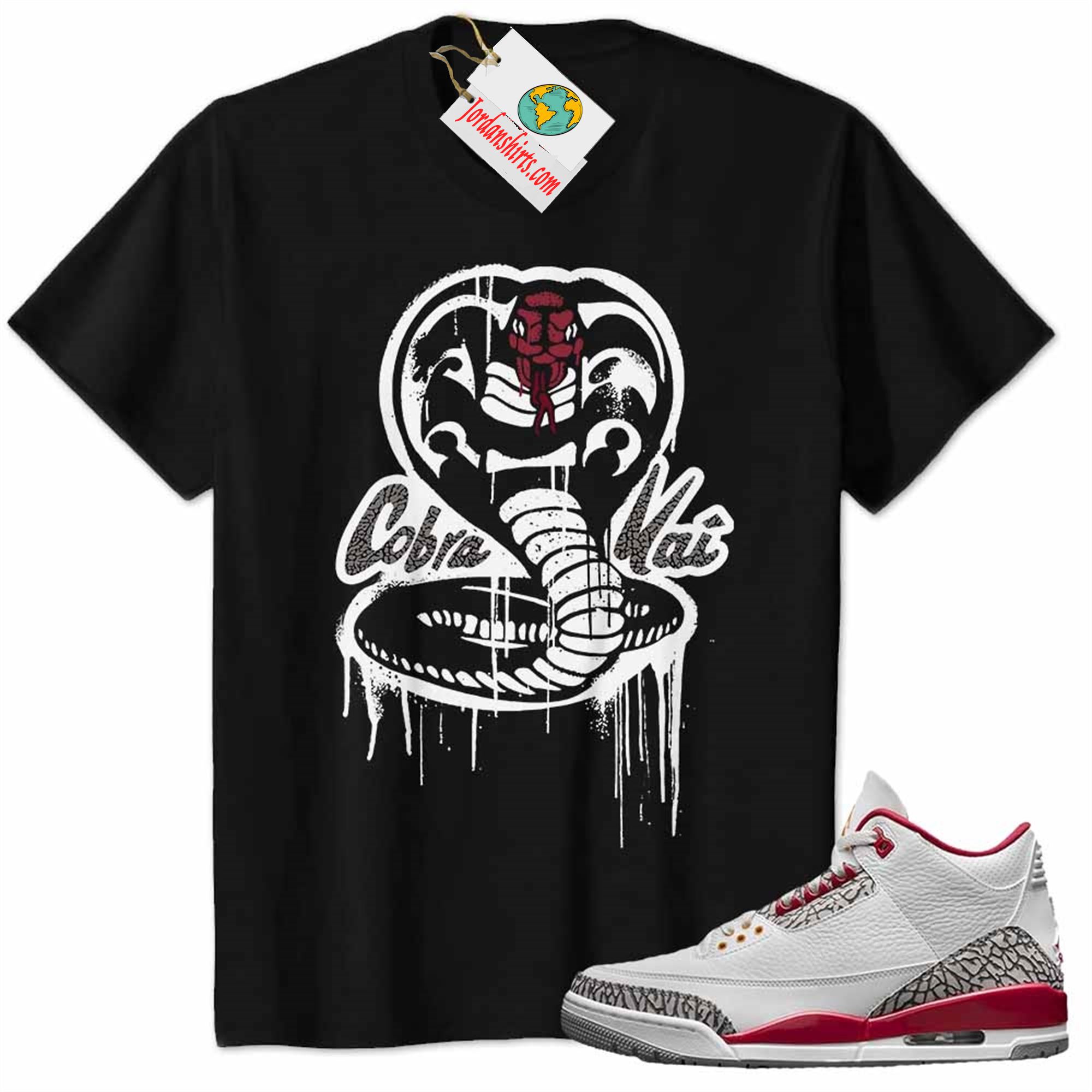Jordan 3 Shirt, Cobra Kai No Mercy Melt Black Air Jordan 3 Cardinal Red 3s Size Up To 5xl