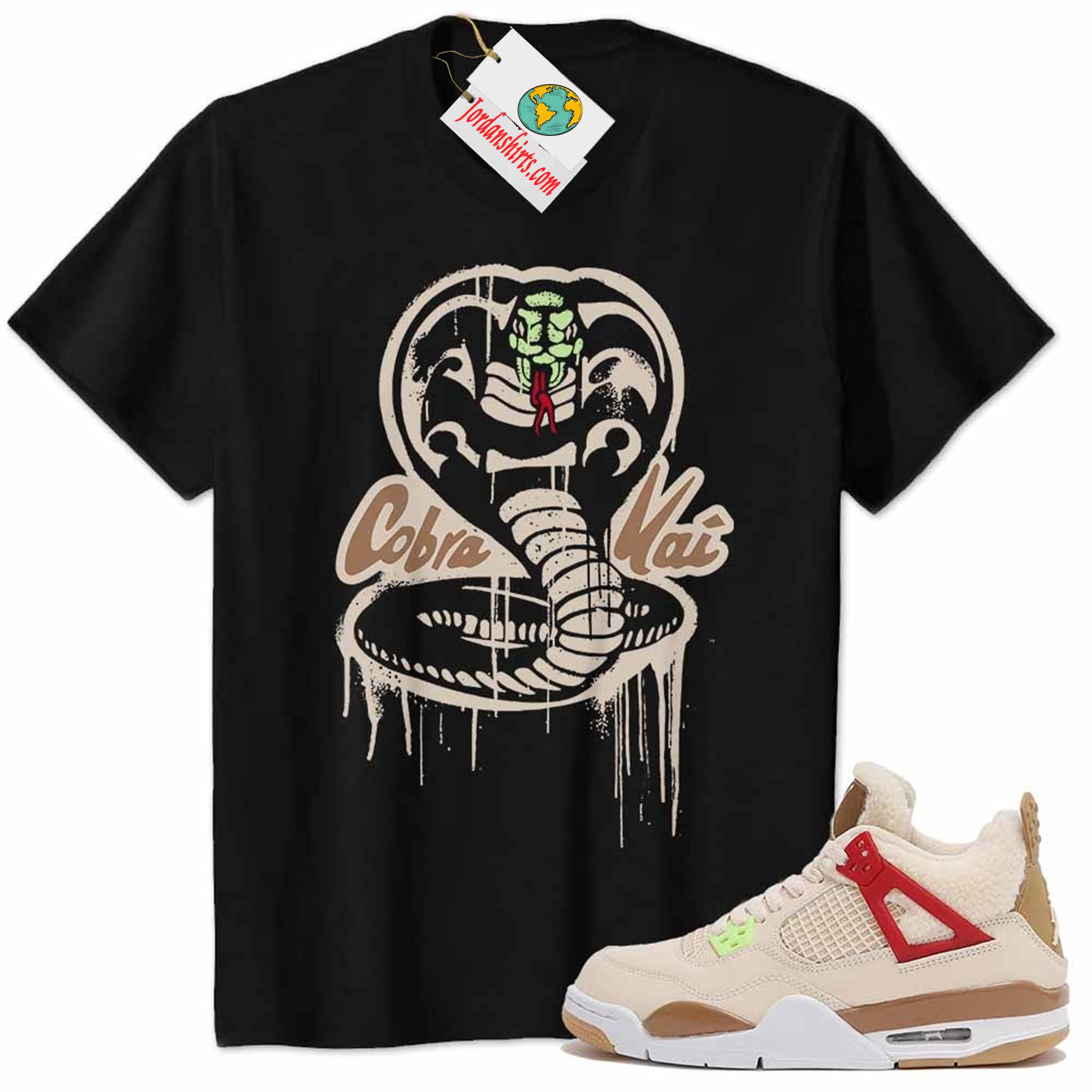 Jordan 4 Shirt, Cobra Kai No Mercy Melt Black Air Jordan 4 Wild Things 4s Size Up To 5xl