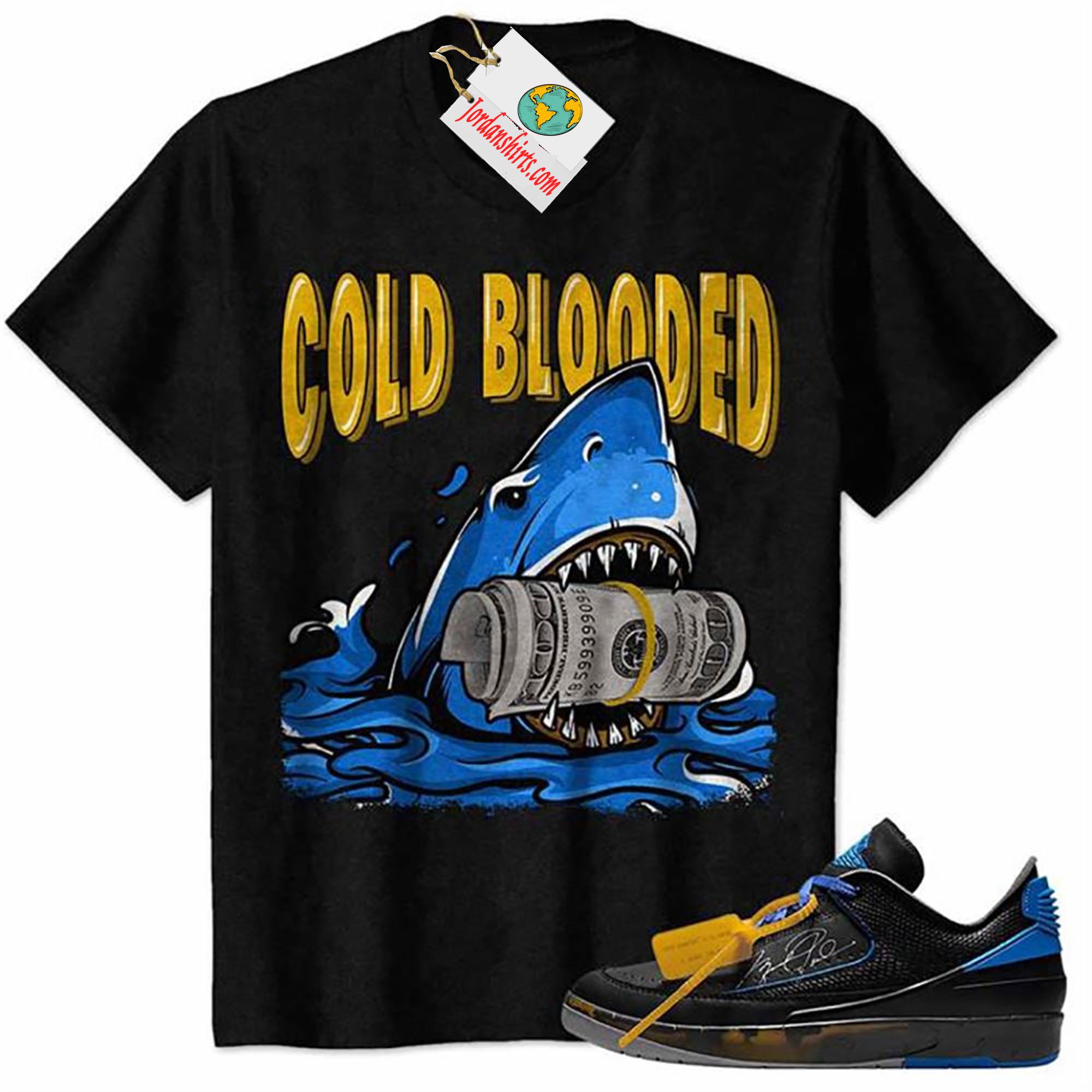 Jordan 2 Shirt, Cold Blooded Shark Black Air Jordan 2 Low X Off-white Black And Varsity Royal 2s Plus Size Up To 5xl