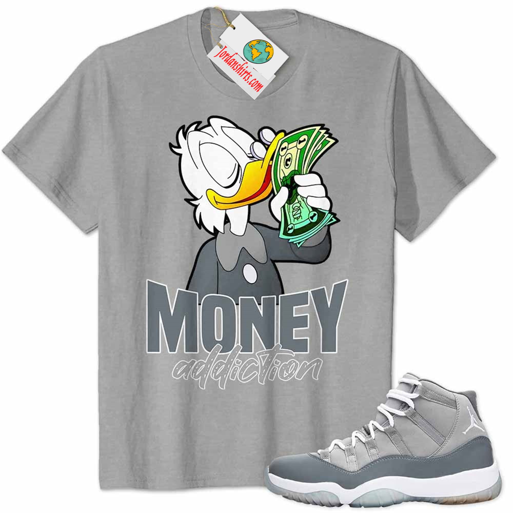 Jordan 11 Shirt, Cool Grey 11s Shirt Scrooge Mcduck Money Addiction Grey Size Up To 5xl