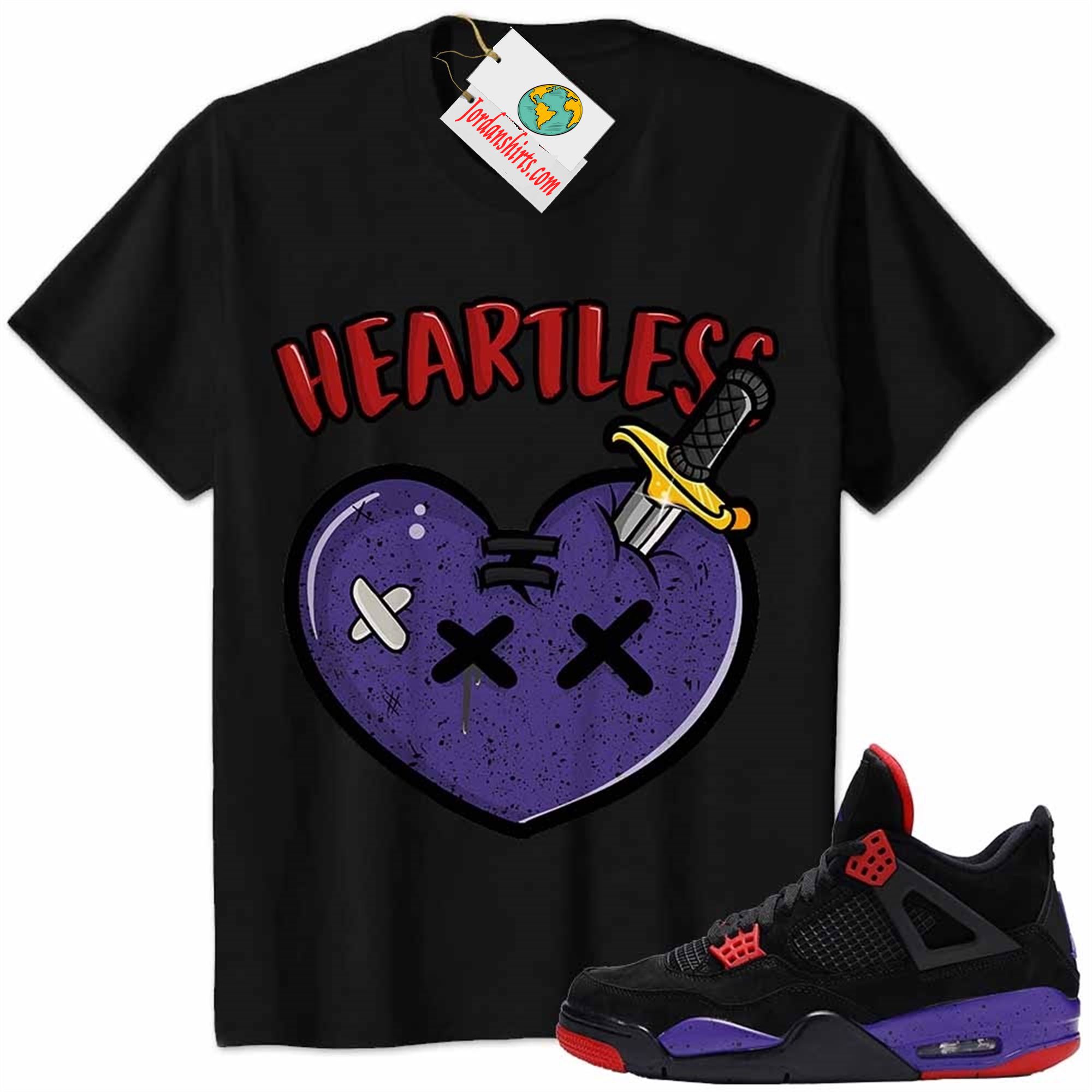 Jordan 4 Shirt, Crying Heart Heartless Black Air Jordan 4 Raptors 4s Full Size Up To 5xl