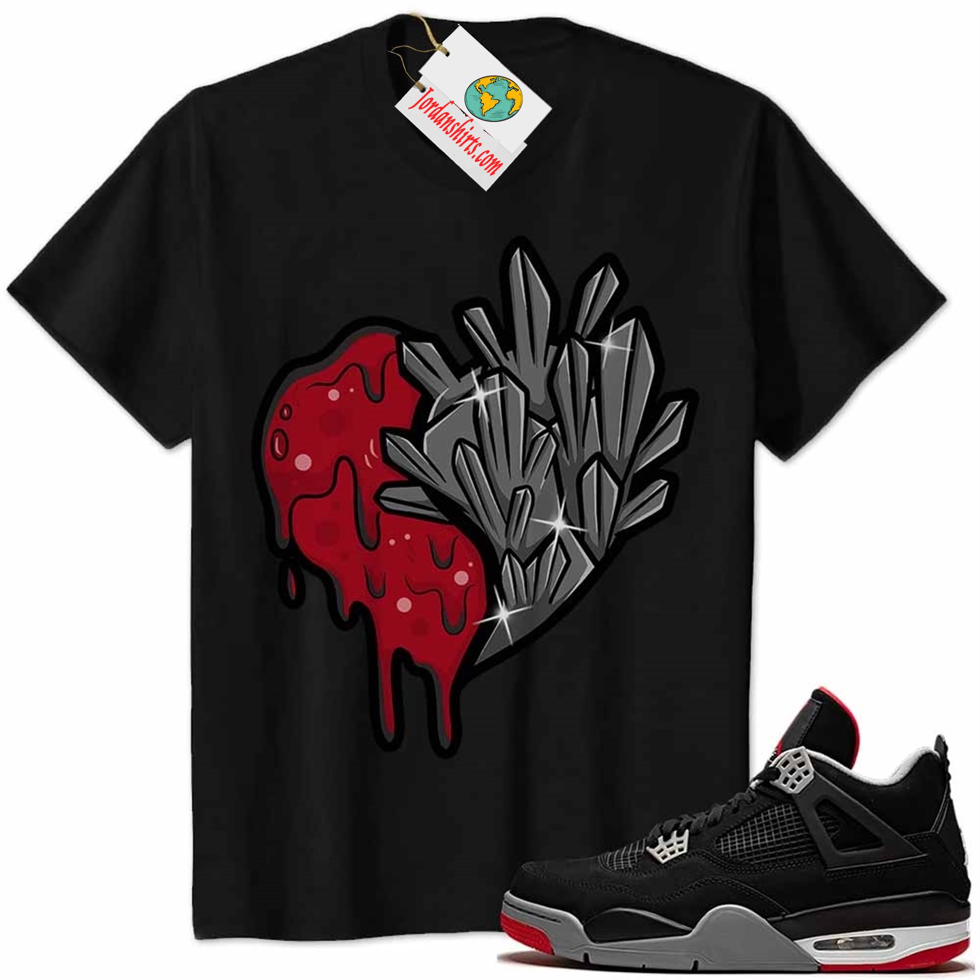 Jordan 4 Shirt, Crystal And Melt Heart Black Air Jordan 4 Bred 4s Size Up To 5xl
