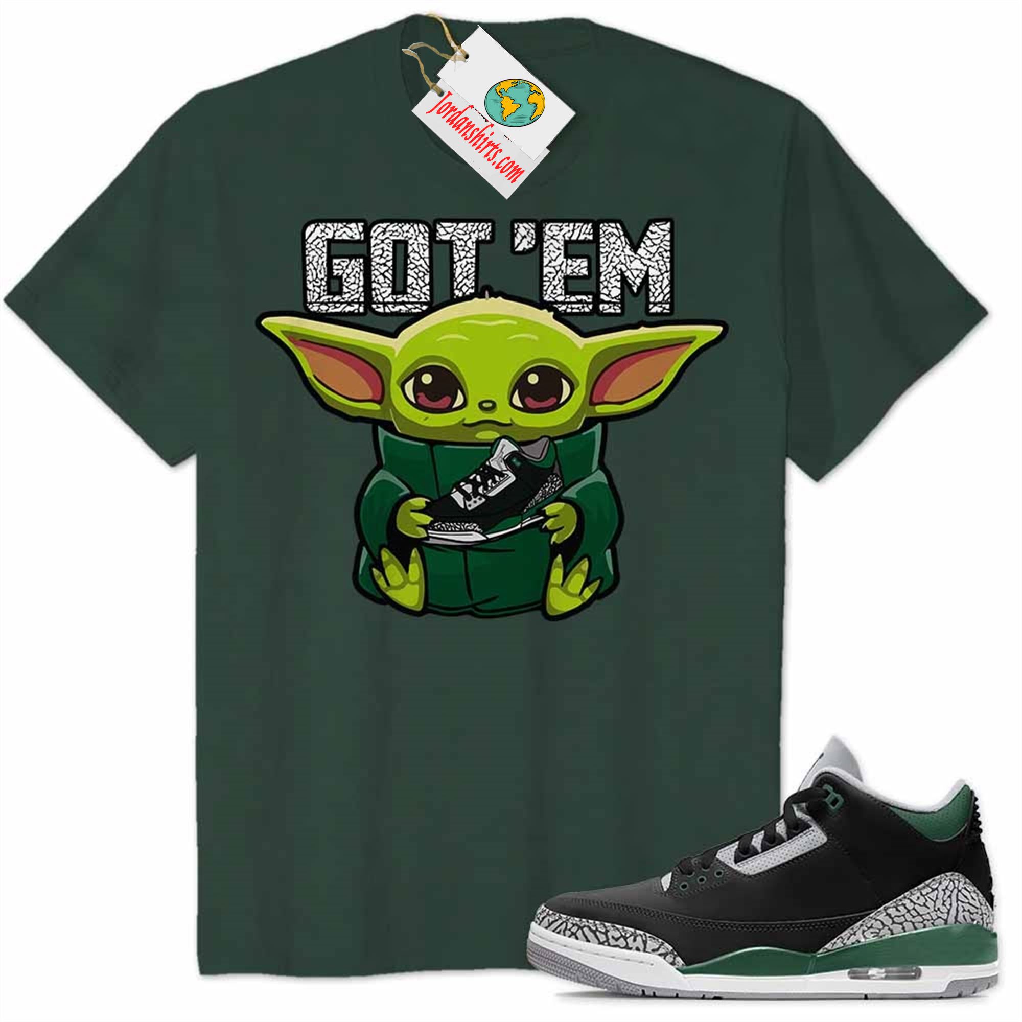 Jordan 3 Shirt, Cute Baby Yoda Forest Air Jordan 3 Pine Green 3s Size Up To 5xl