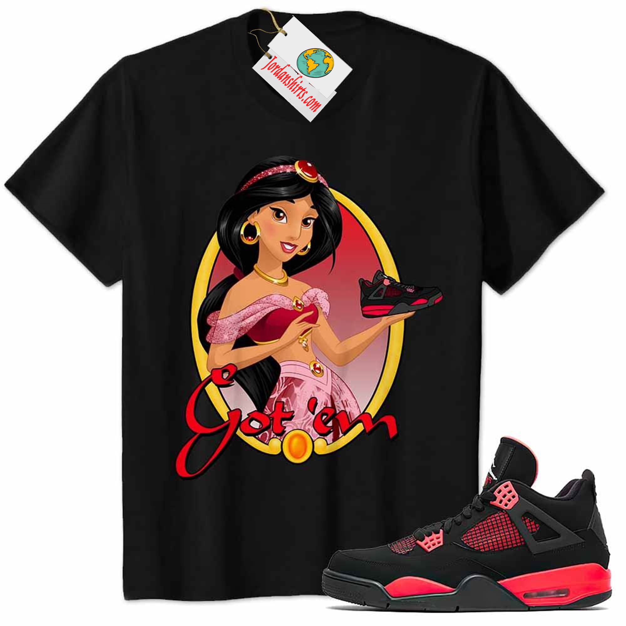 Jordan 4 Shirt, Disney Aladdin Jasmine Princess Got Em Black Air Jordan 4 Red Thunder 4s Plus Size Up To 5xl