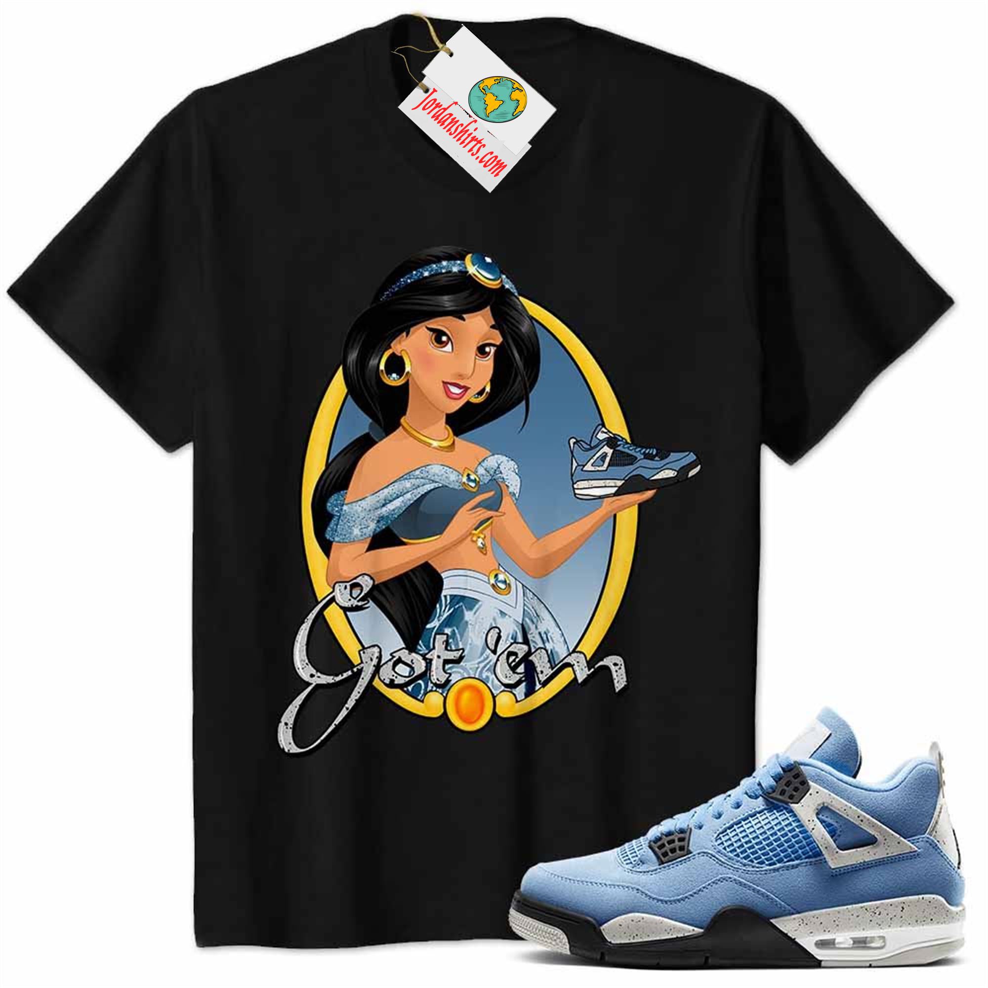 Jordan 4 Shirt, Disney Aladdin Jasmine Princess Got Em Black Air Jordan 4 University Blue 4s Full Size Up To 5xl