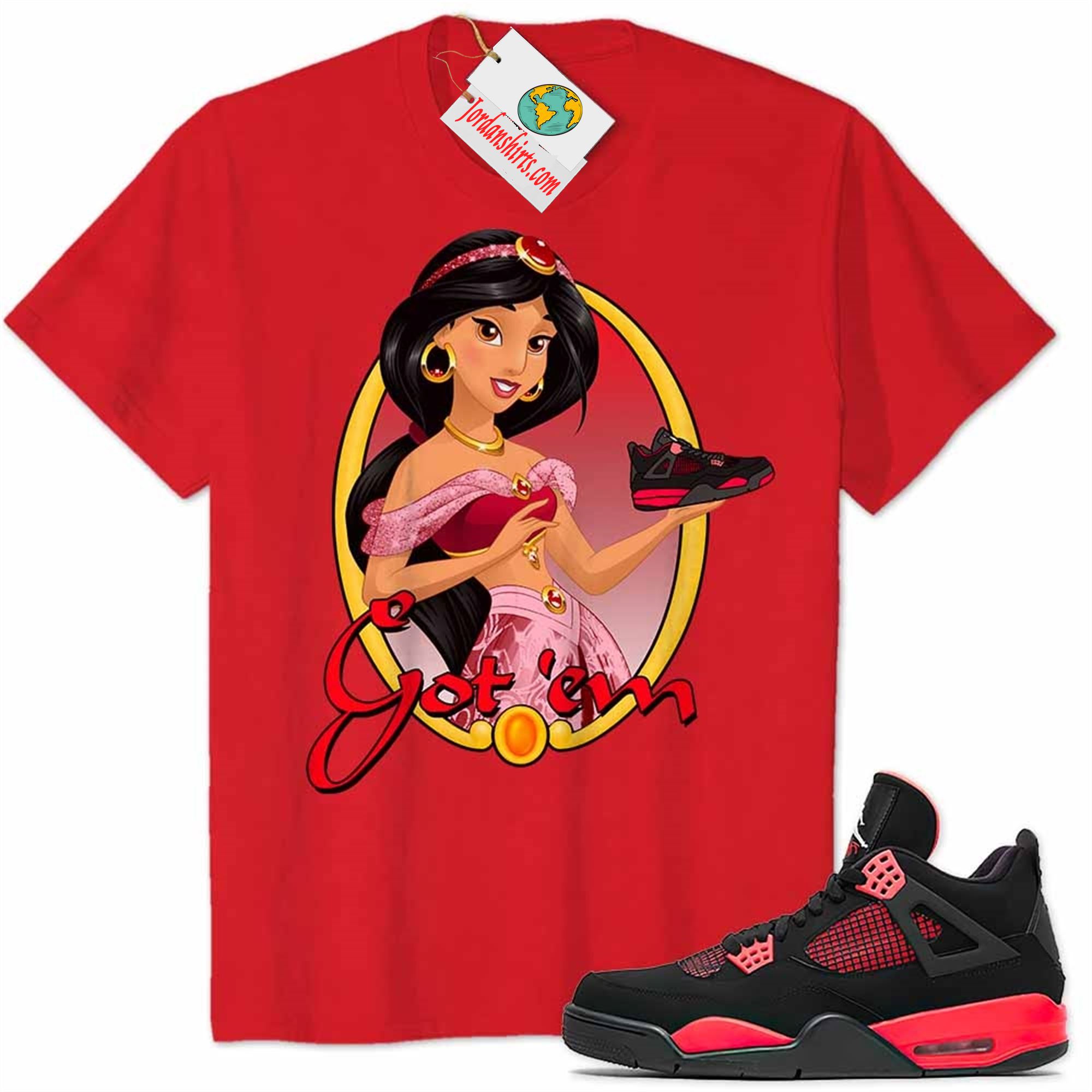 Jordan 4 Shirt, Disney Aladdin Jasmine Princess Got Em Red Air Jordan 4 Red Thunder 4s-trungten-4hrk2 Size Up To 5xl