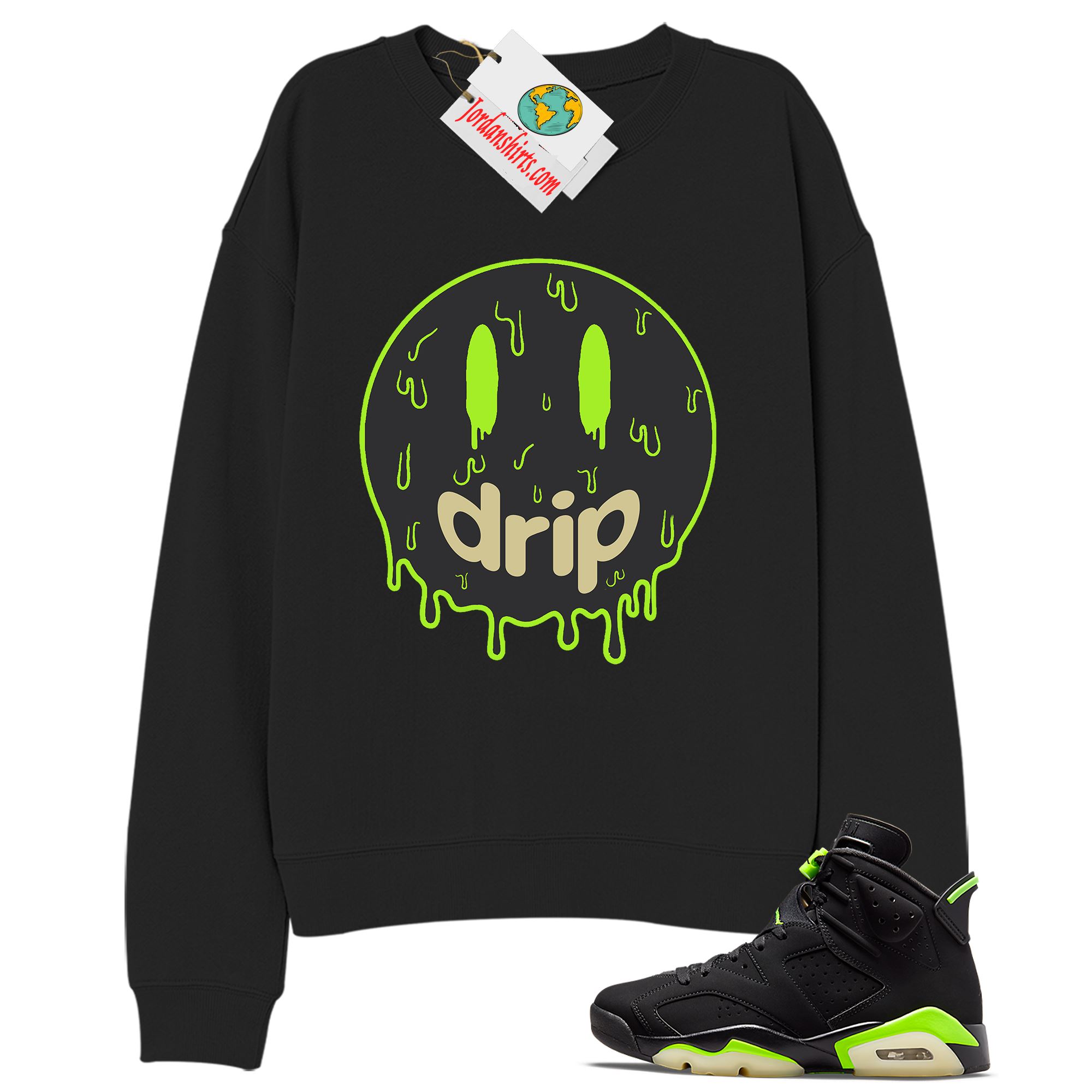 Jordan 6 Sweatshirt, Drip Black Sweatshirt Air Jordan 6 Electric Green 6s Plus Size Up To 5xl