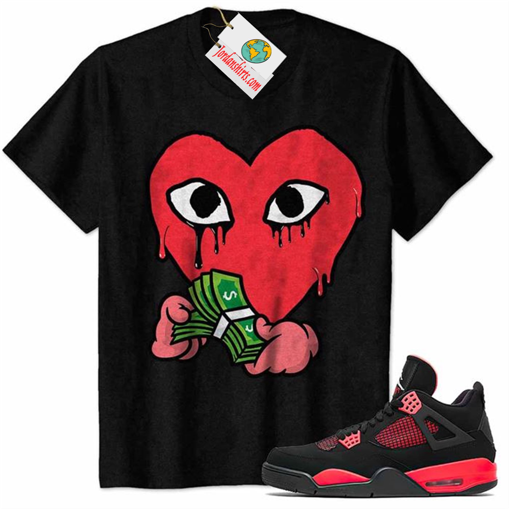 Jordan 4 Shirt, Drip Heart Counting Money Black Air Jordan 4 Red Thunder 4s Plus Size Up To 5xl