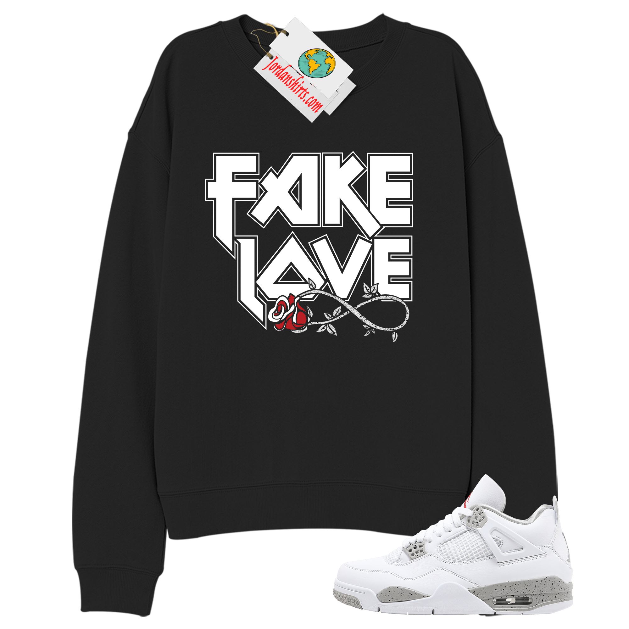 Jordan 4 Sweatshirt, Fake Love Infinity Rose Black Sweatshirt Air Jordan 4 White Oreo 4s Plus Size Up To 5xl