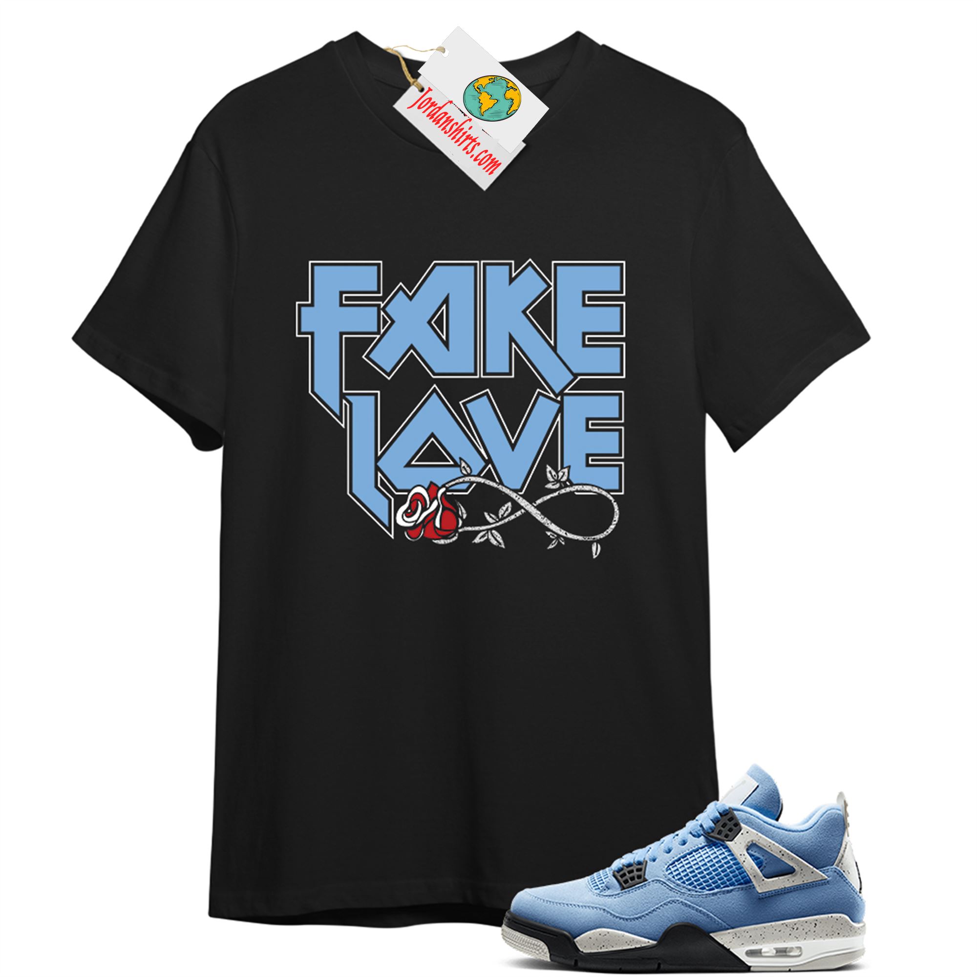 Jordan 4 Shirt, Fake Love Infinity Rose Black T-shirt Air Jordan 4 University Blue 4s Full Size Up To 5xl