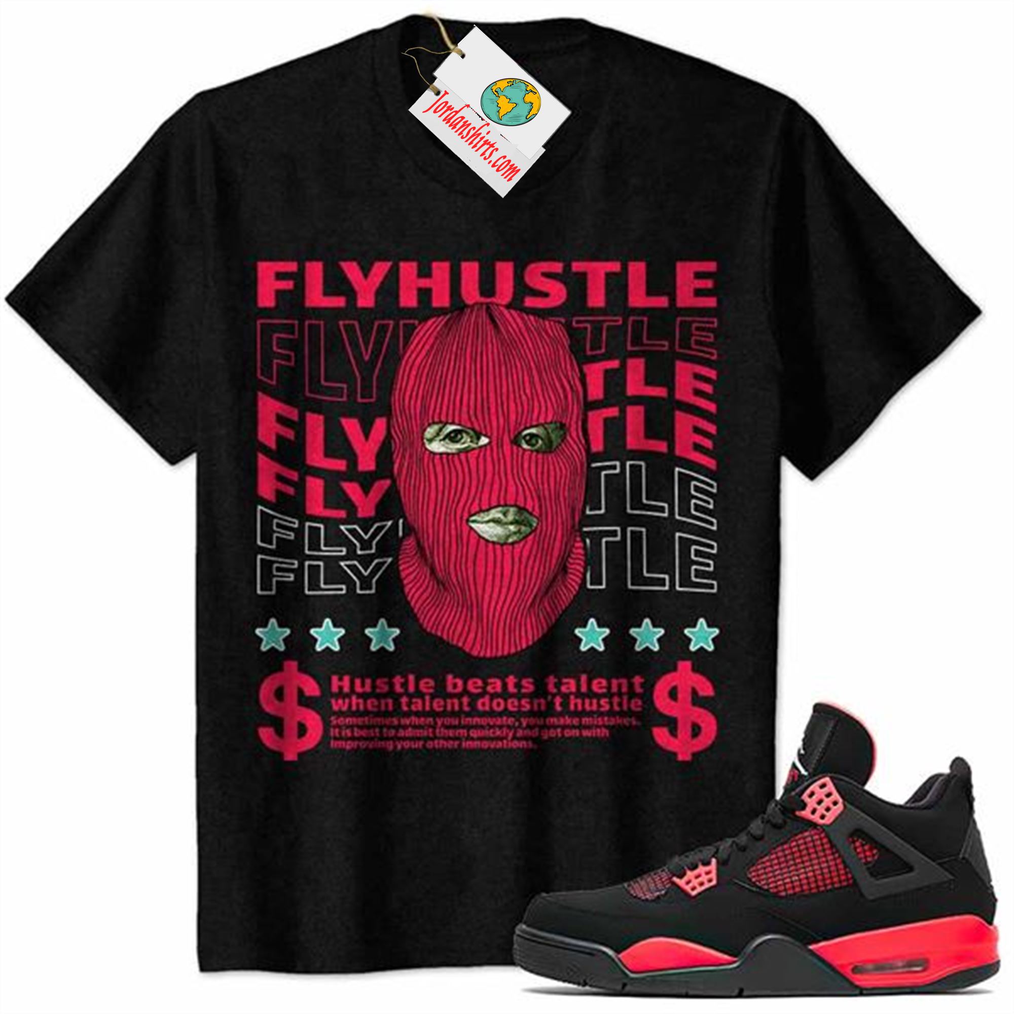 Jordan 4 Shirt, Fly Hustle Benjamin Franklin Ski Mask Black Air Jordan 4 Red Thunder 4s Plus Size Up To 5xl