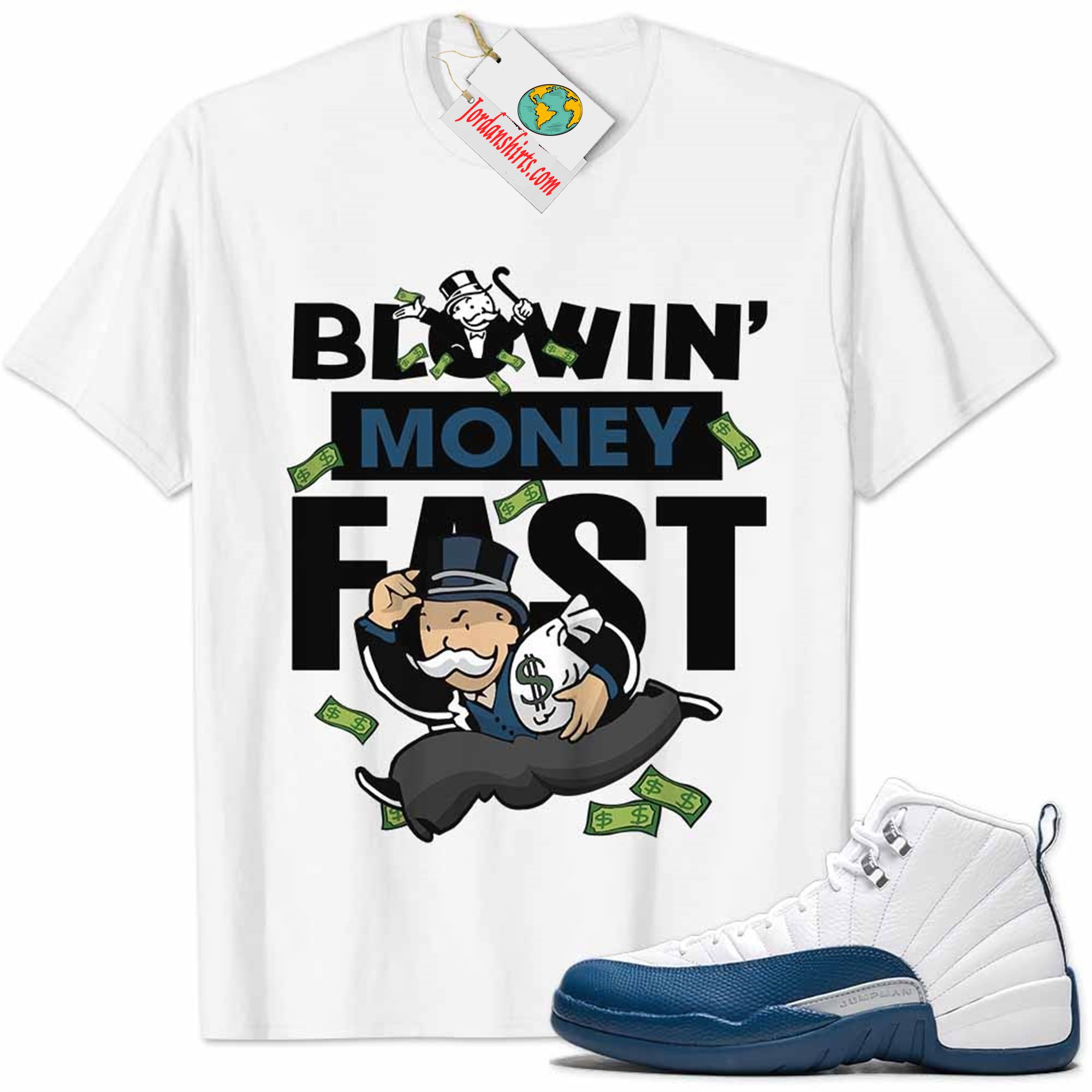 Jordan 12 Shirt, French Blue 12s Shirt Blowin Money Fast Mr Monopoly White Full Size Up To 5xl