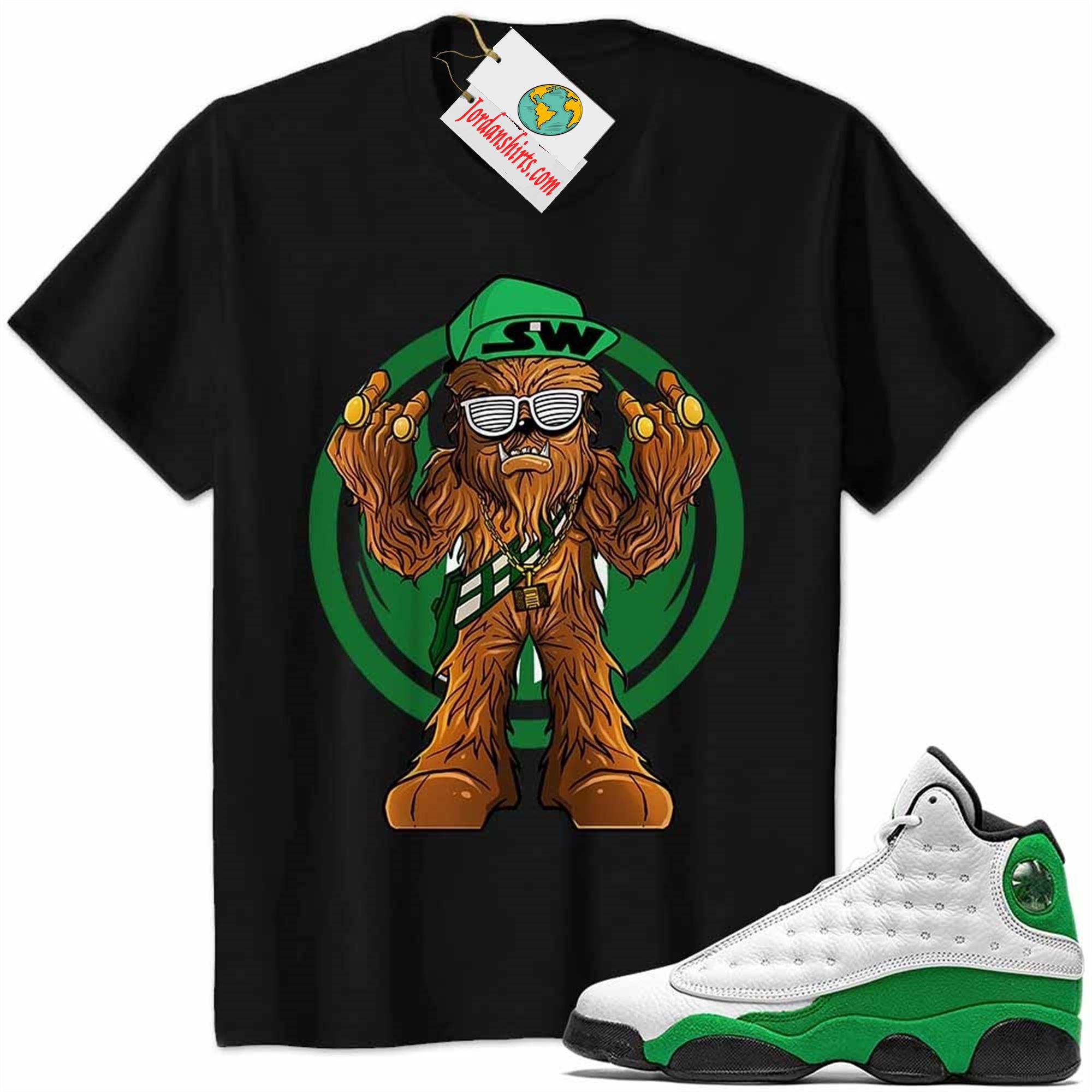 Jordan 13 Shirt, Gangster Chewbacca Stars War Black Air Jordan 13 Lucky Green 13s Size Up To 5xl