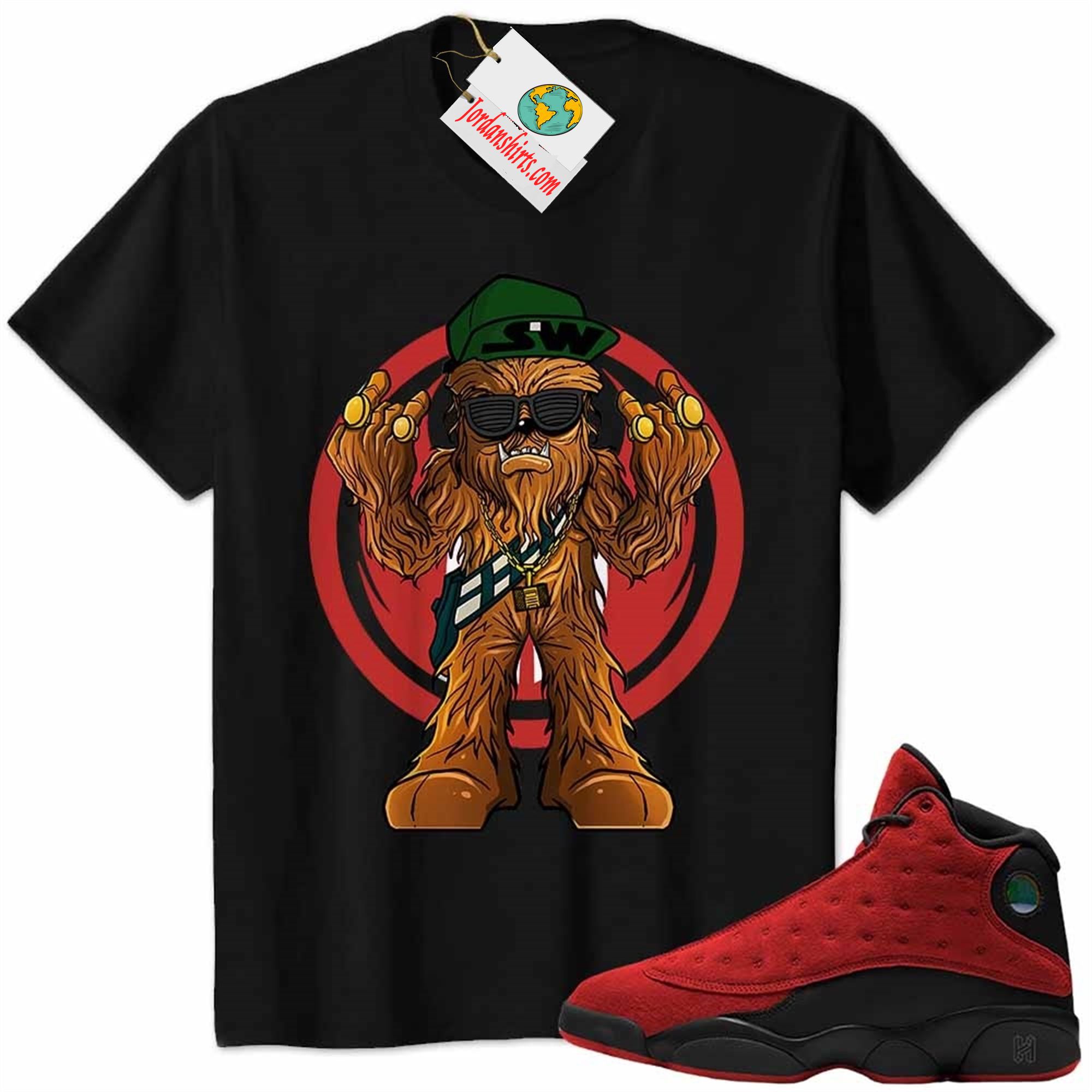 Jordan 13 Shirt, Gangster Chewbacca Stars War Black Air Jordan 13 Reverse Bred 13s Full Size Up To 5xl