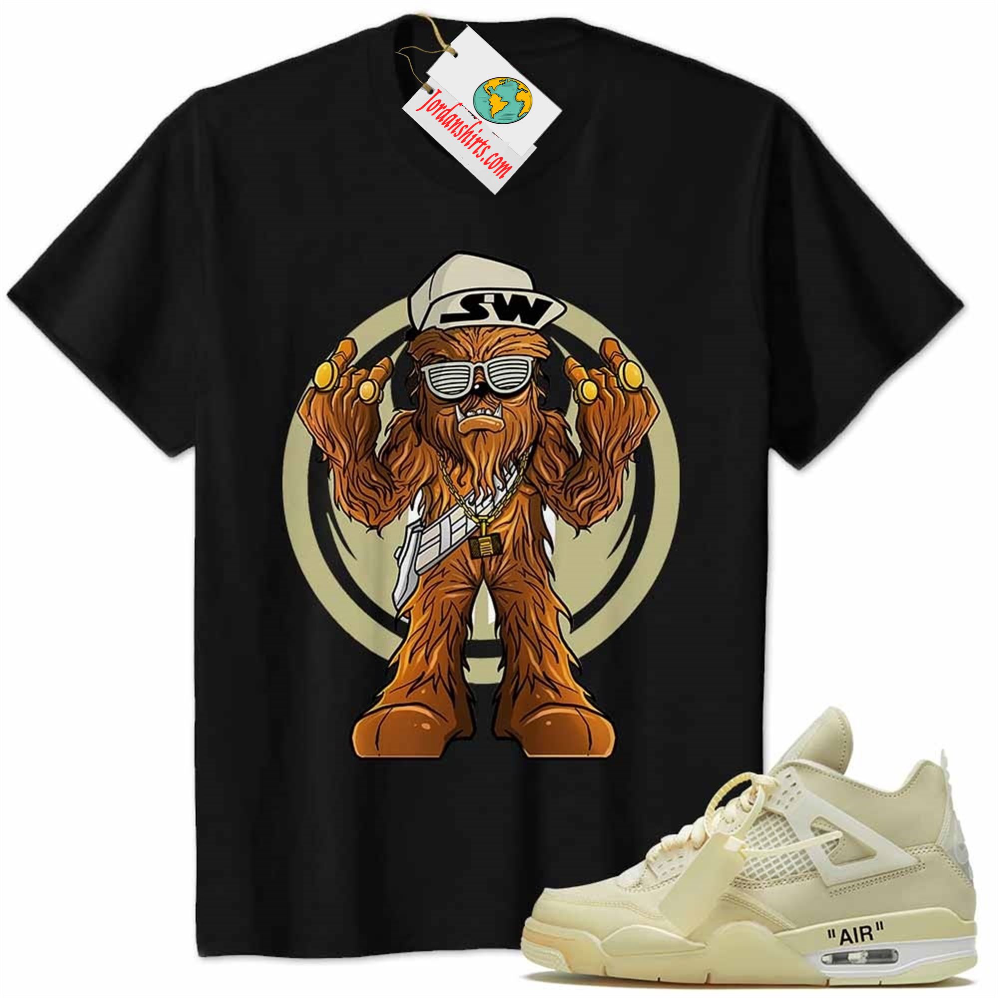 Jordan 4 Shirt, Gangster Chewbacca Stars War Black Air Jordan 4 Off-white Sail 4s Size Up To 5xl
